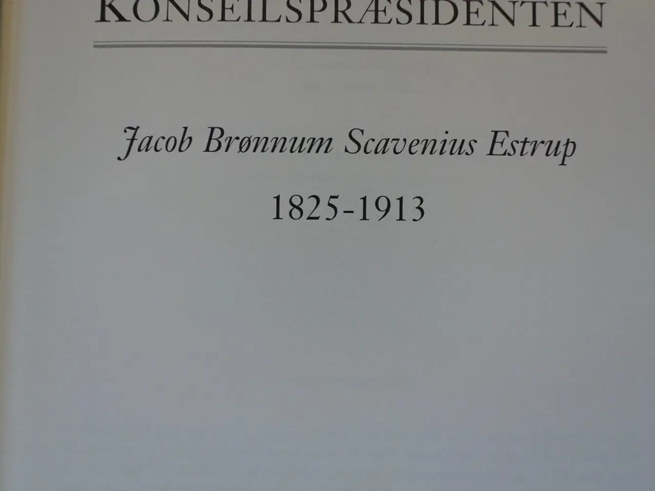 Billede 2 - konseilspræsidenten jacob brønnum scavenius estrup