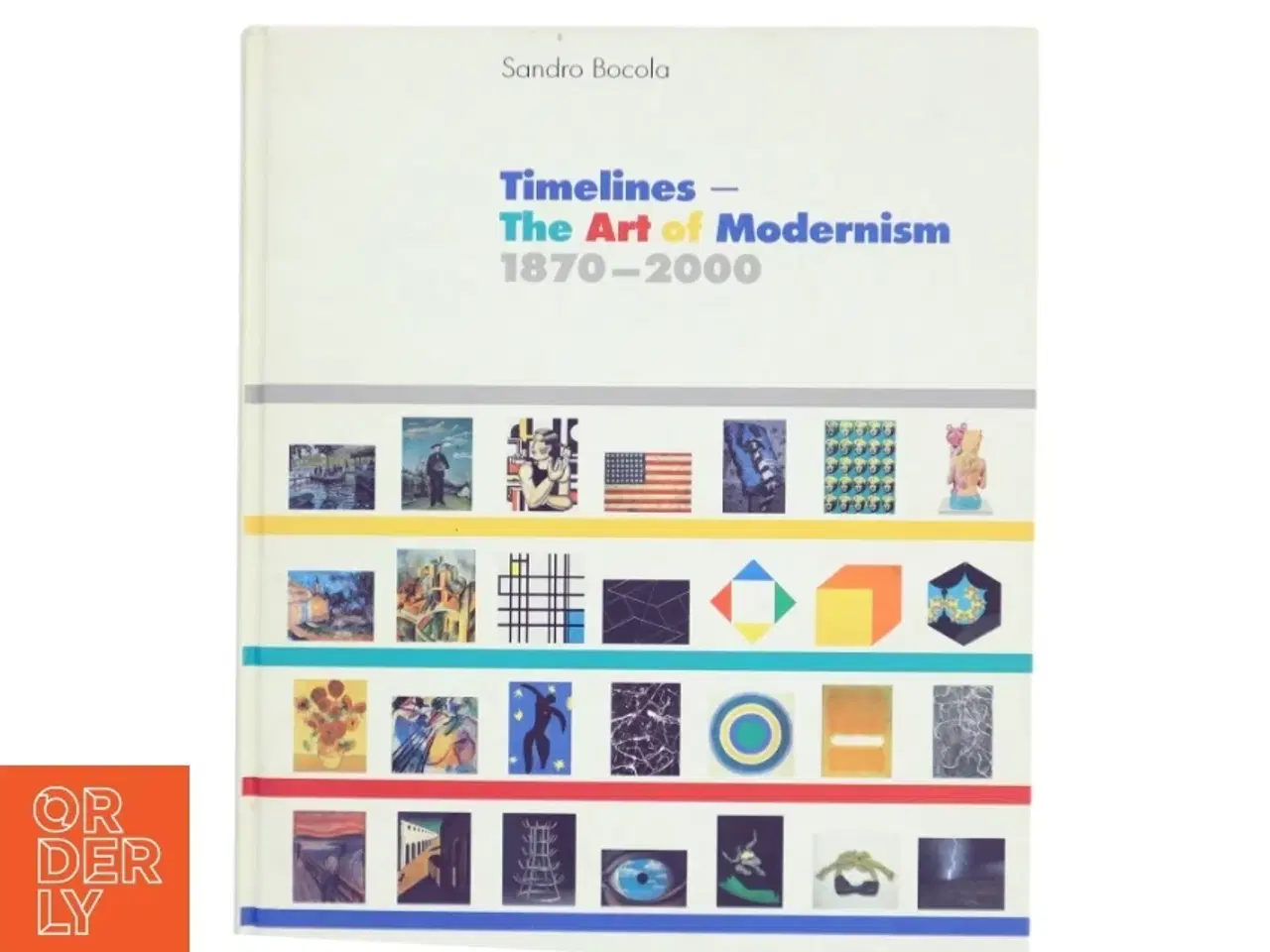 Billede 1 - Timelines : the art of modernism 1870-2000 af Sandro Bocola (Bog)