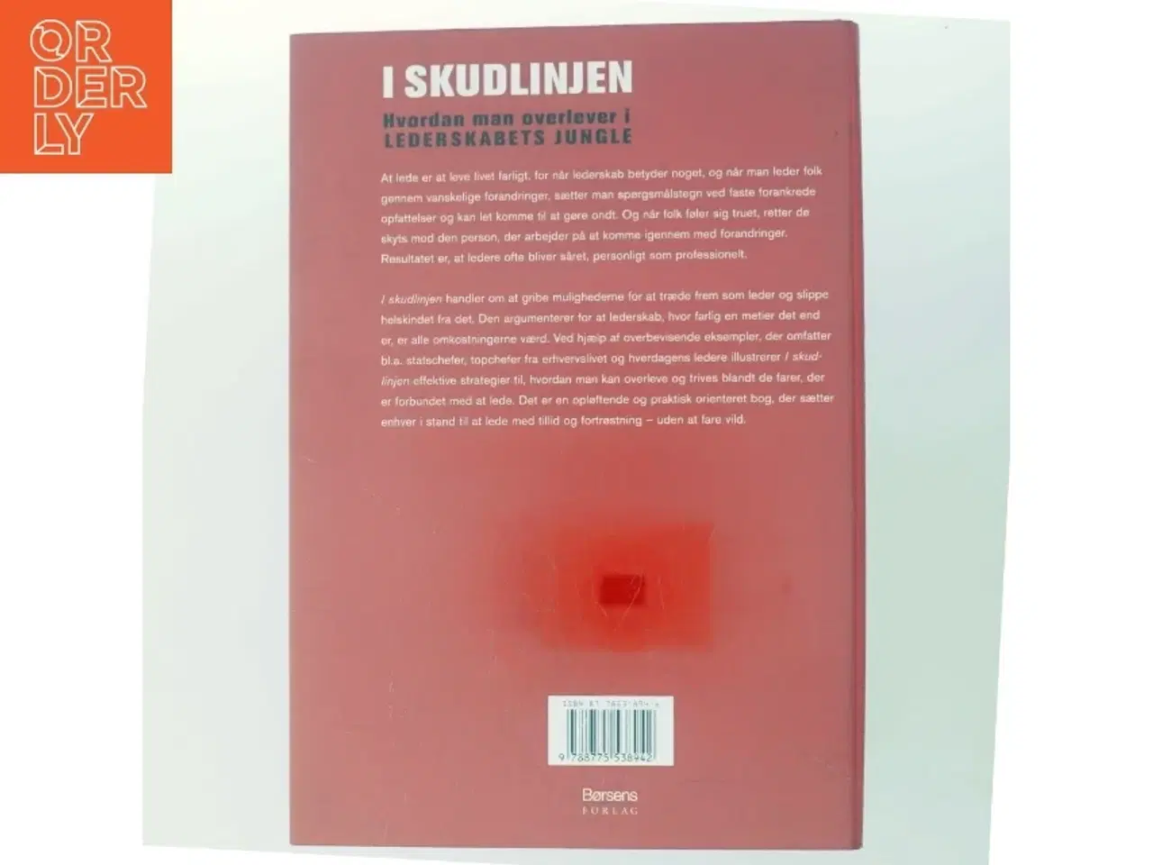 Billede 3 - I skudlinjen : hvordan man overlever i lederskabets jungle (Bog)