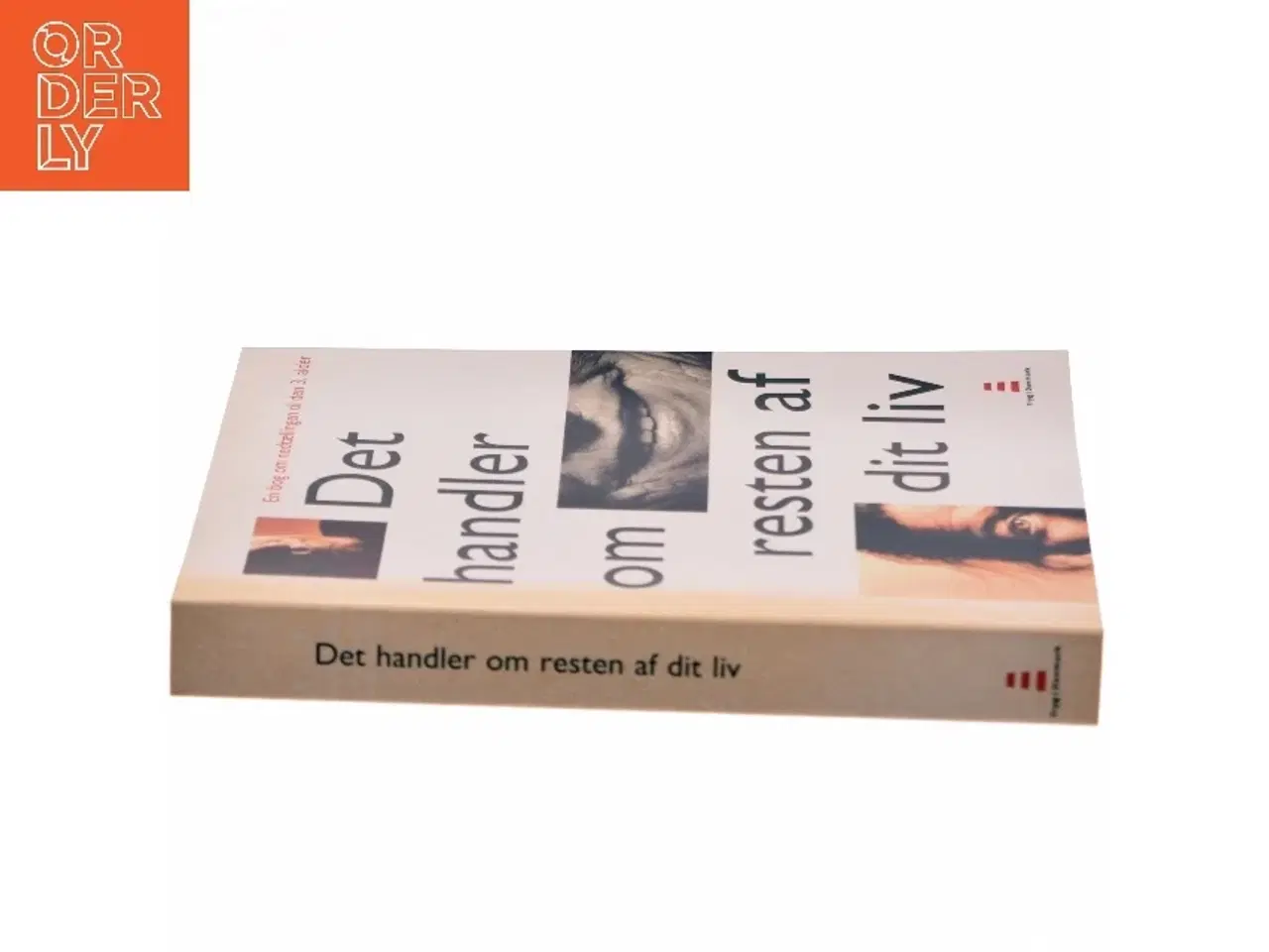 Billede 2 - Det handler om resten af dit liv af <Bogens forfattere< (Bog)