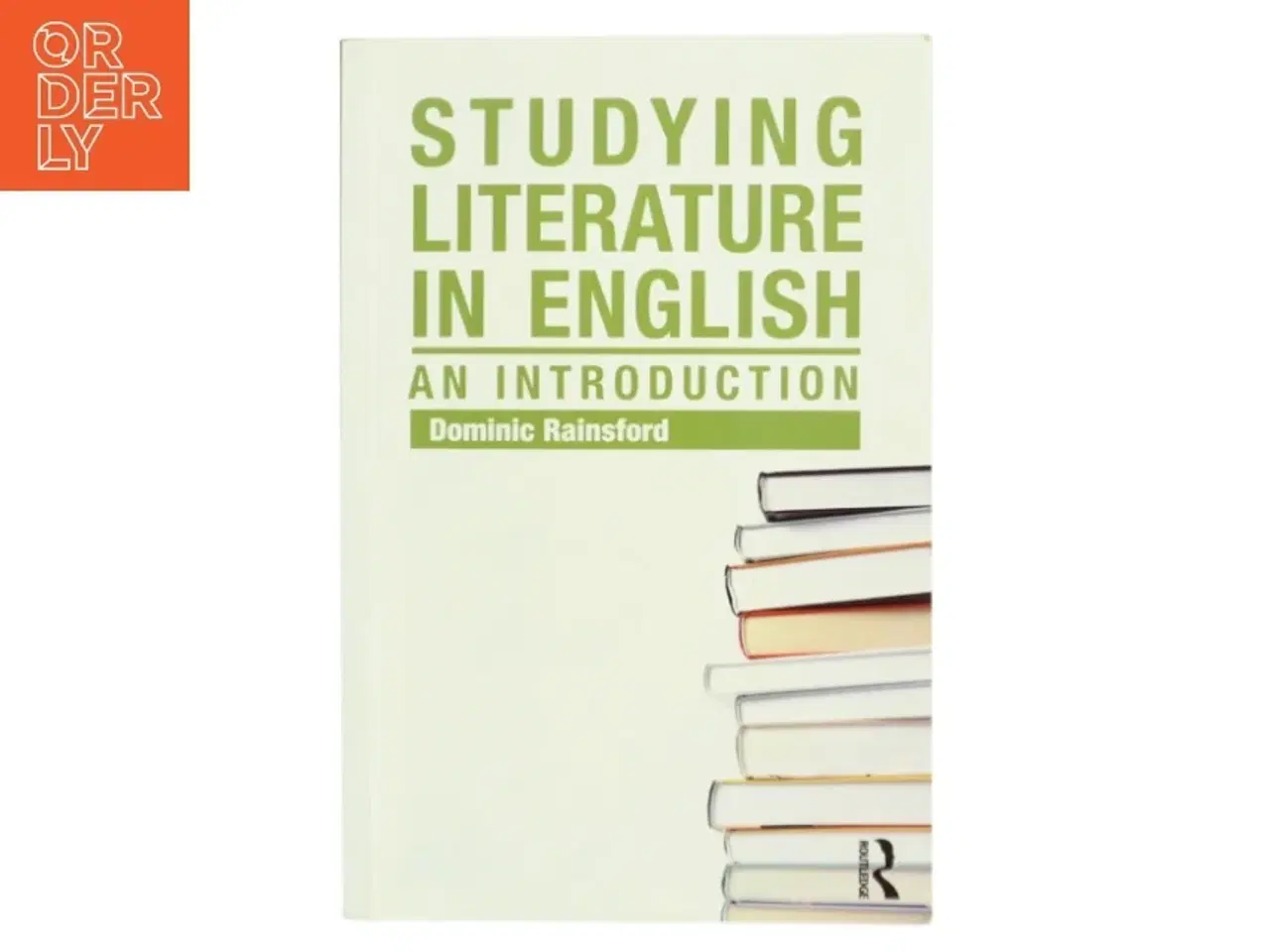 Billede 1 - Studying literature in English : an introduction af Dominic Rainsford (Bog)