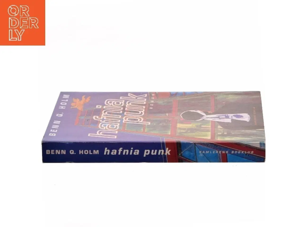 Billede 2 - Hafnia punk : roman af Benn Q. Holm (f. 1962) (Bog)