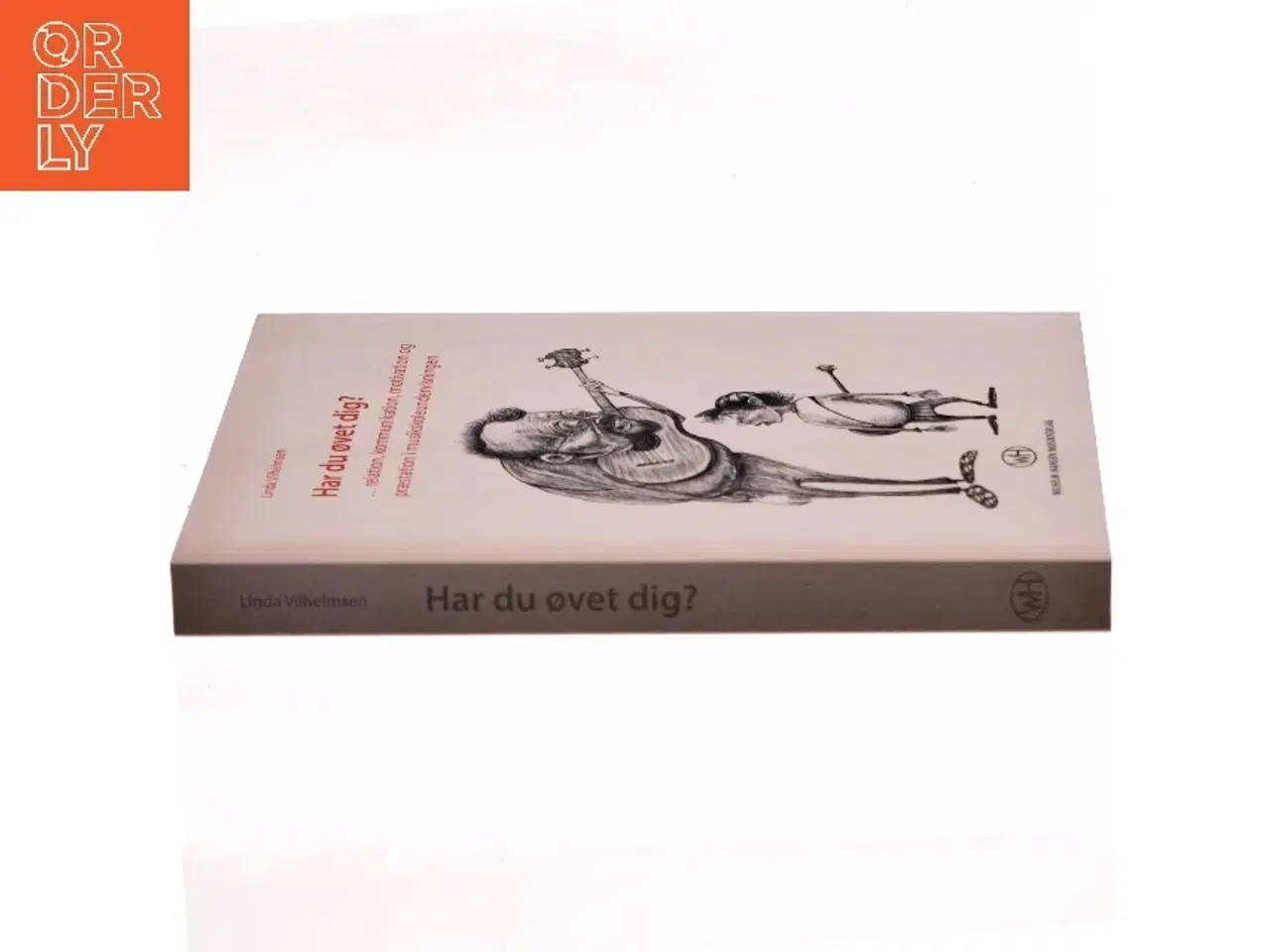 Billede 2 - Har du øvet dig? : relation, kommunikation, motivation og præstation i musikundervisningen af Linda Vilhelmsen (Bog)