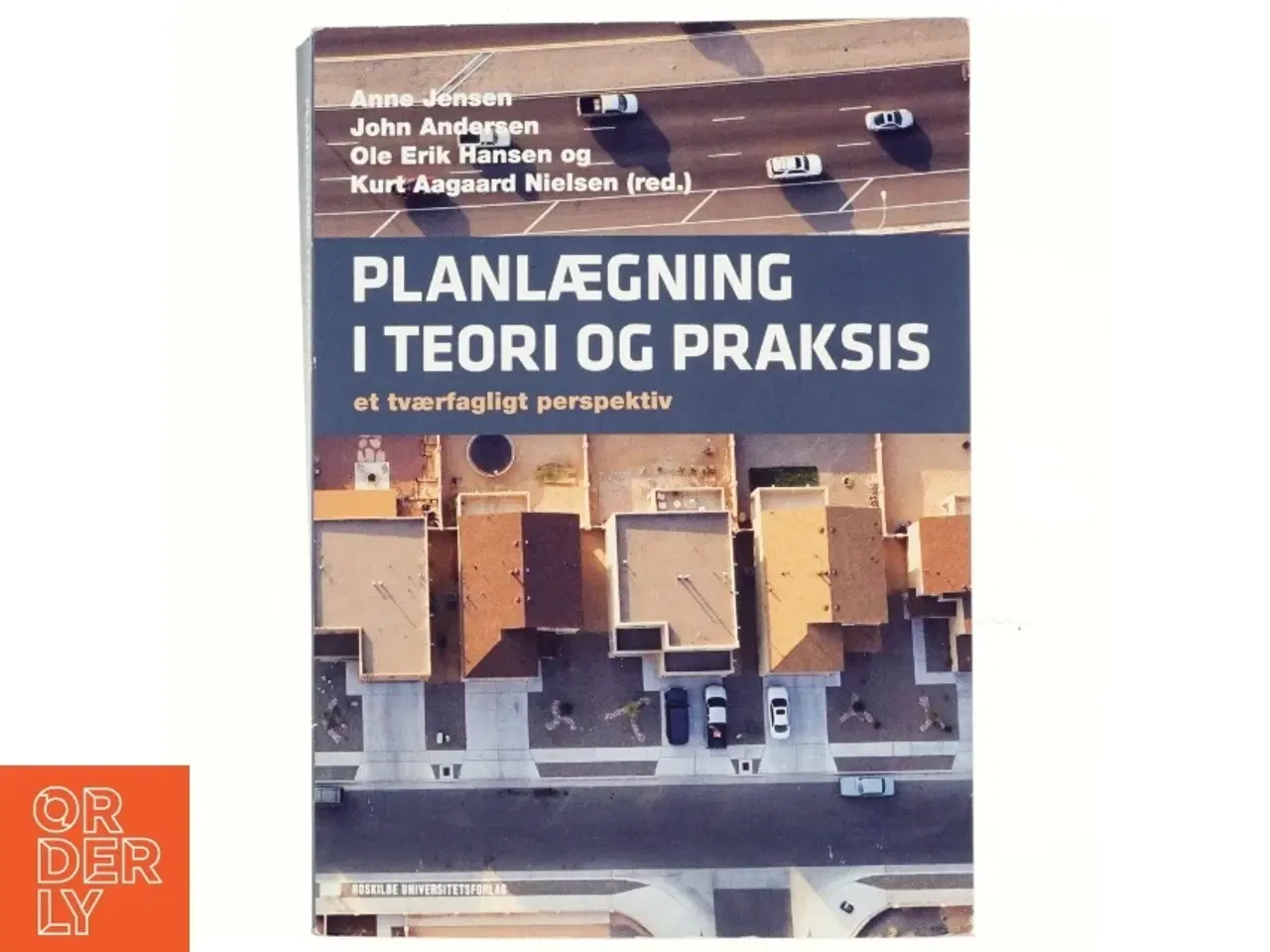 Billede 1 - Planlægning i teori og praksis : et tværfagligt perspektiv af Anne Jensen (f. 1967-07-13) (Bog)