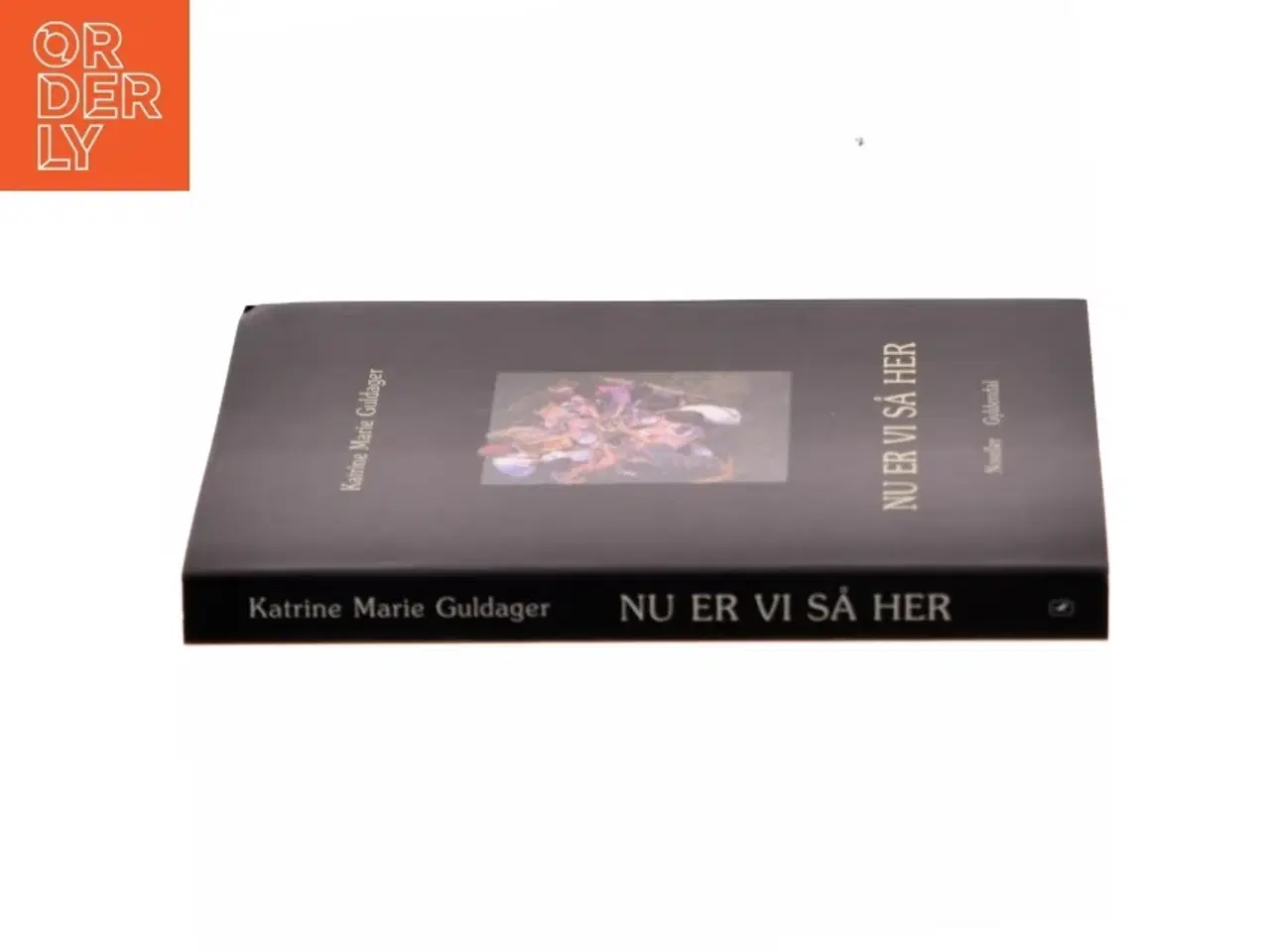 Billede 2 - Novellebog &#39;NU ER VI SÅ HER&#39; af Katrine Marie Guldager fra Gyldendal