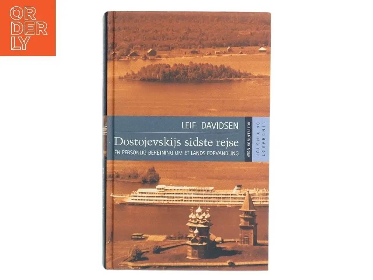 Billede 1 - Dostojevskijs sidste rejse : en personlig beretning om et lands forvandling : rejseerindringer af Leif Davidsen (Bog)