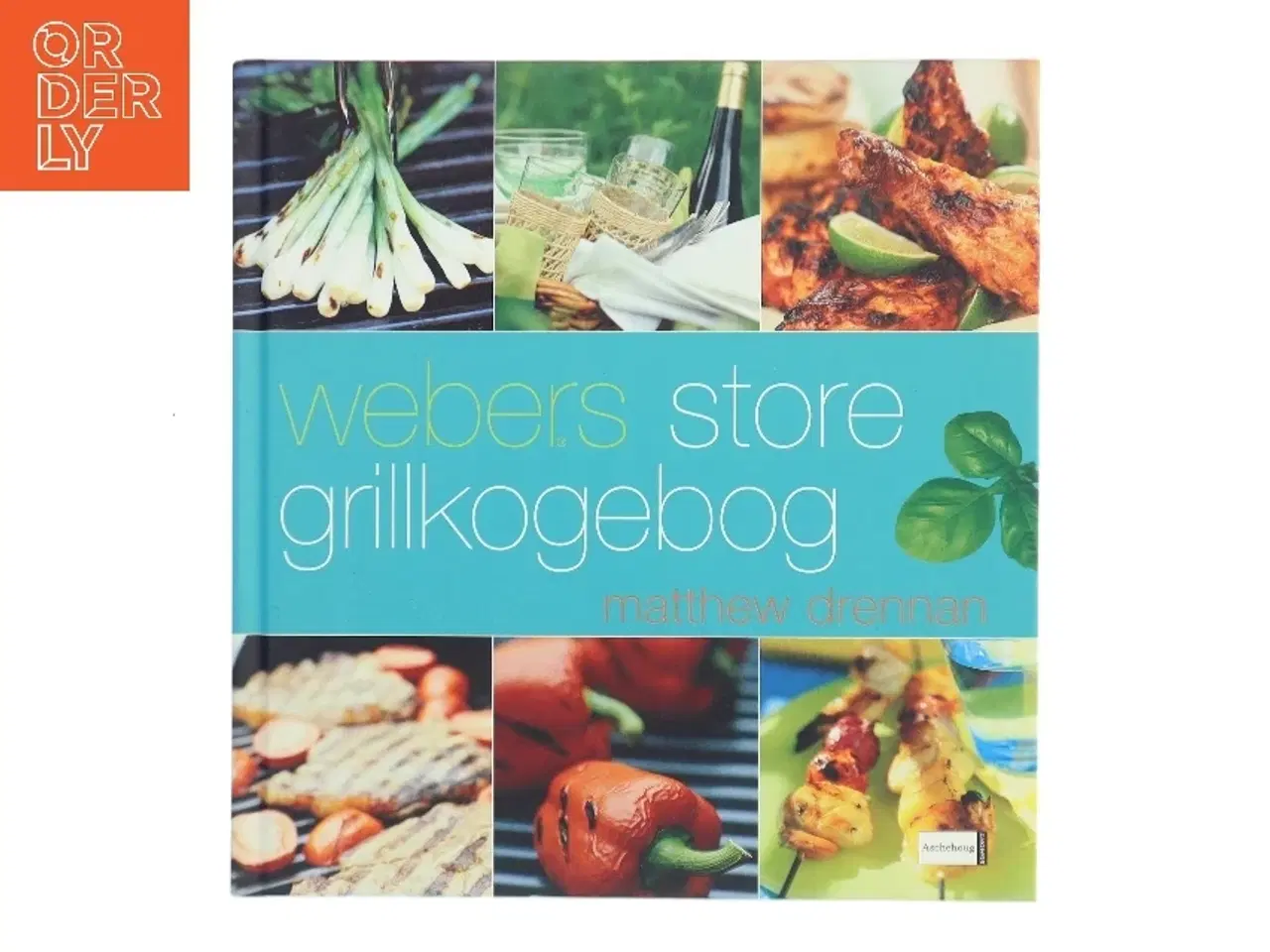 Billede 1 - Webers store grillkogebog af Matthew Drennan (Bog)