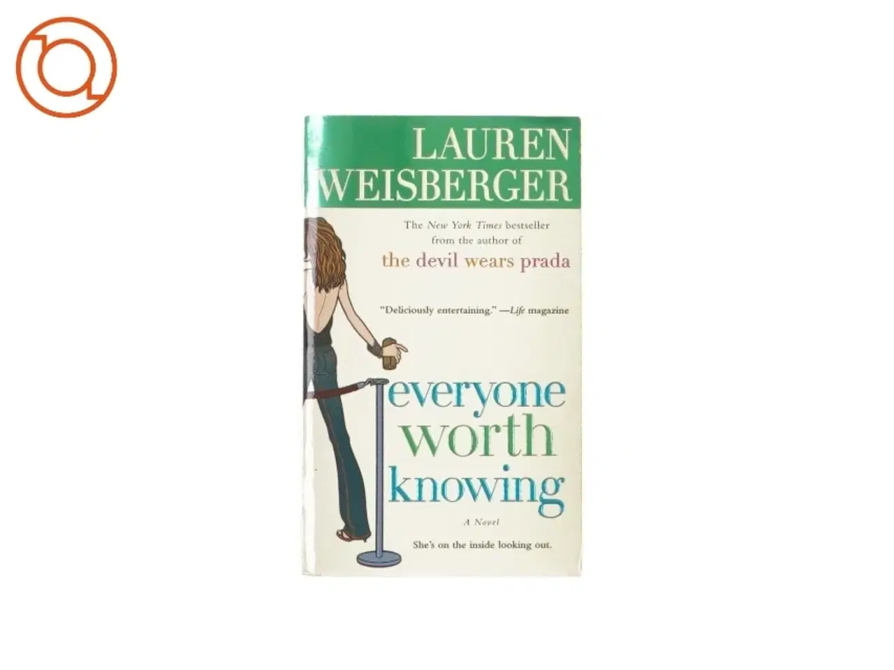 Billede 1 - Everyone worth knowing af Lauren Weisberger (bog)