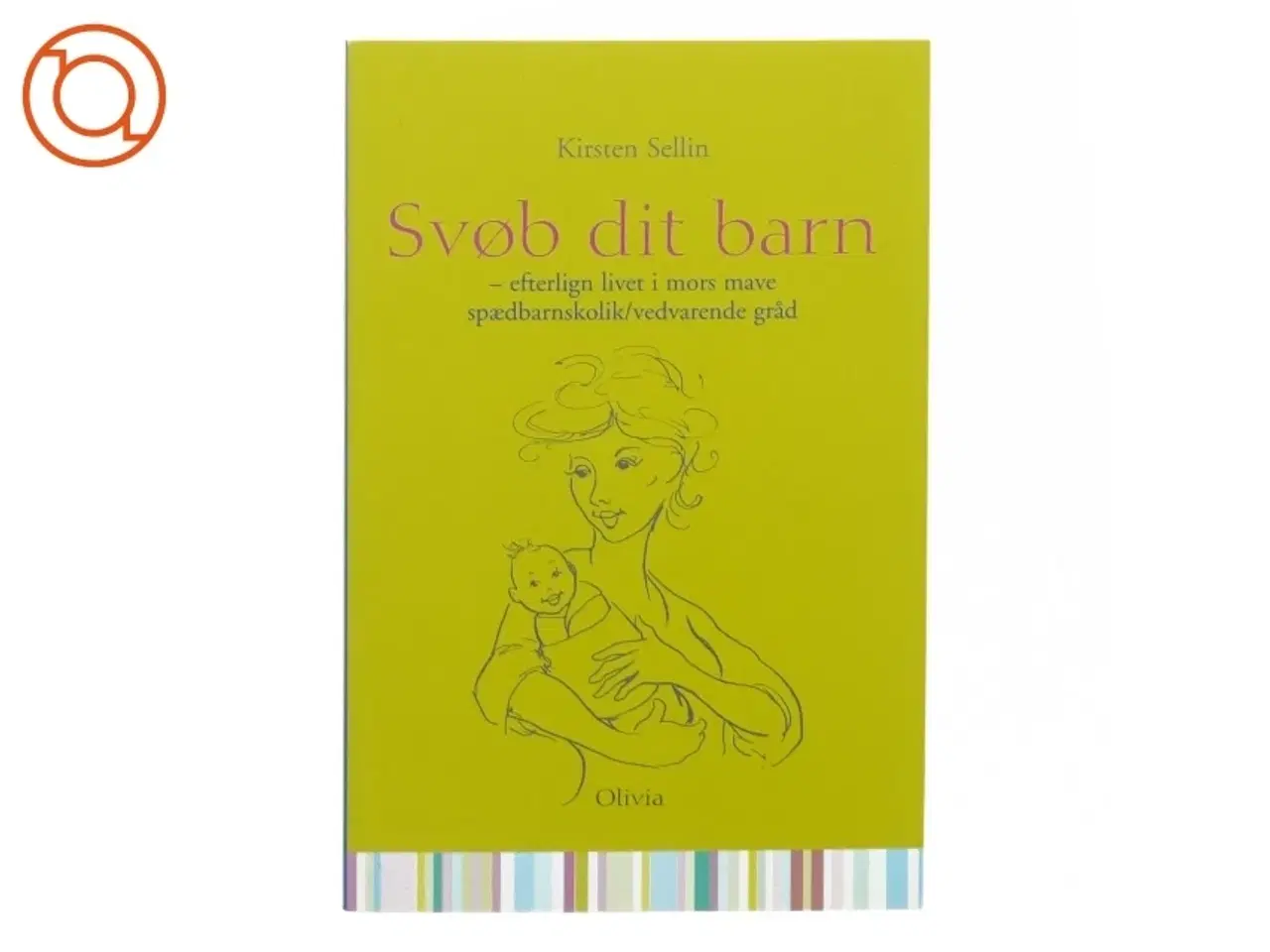 Billede 5 - 4 Baby bøger, "Sund, glad og gravid", "Den gode barsel", "Projekt baby", "Svøb dit barn" (str. Bland