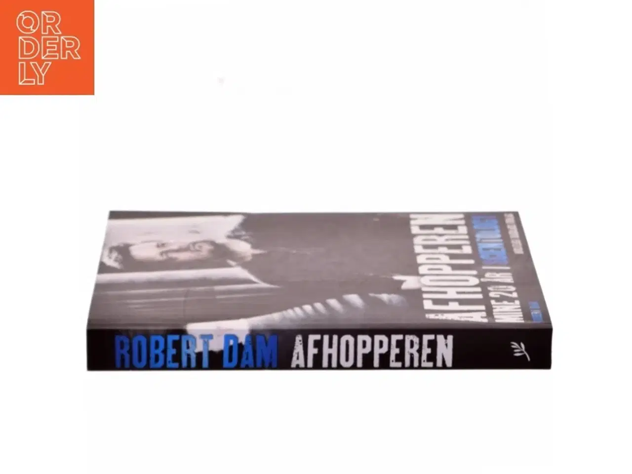 Billede 2 - Afhopperen : mine 20 år i Scientology : selvbiografi af Robert Dam (f. 1964) (Bog)