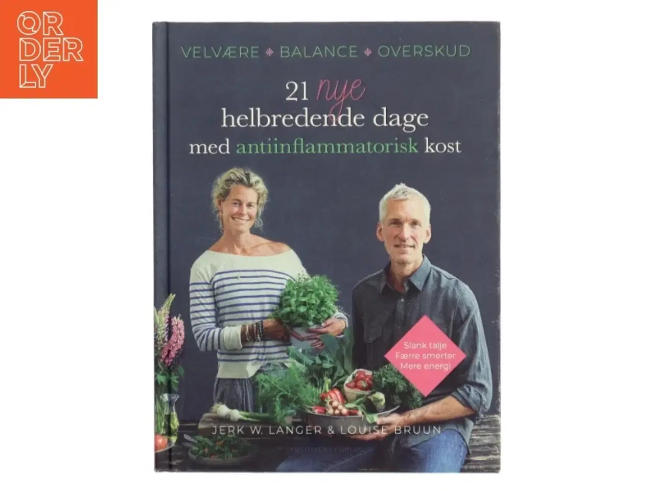 Billede 1 - 21 nye helbredende dage med antiinflammatorisk kost : velvære, balance, overskud af Louise Bruun (f. 1975) (Bog)