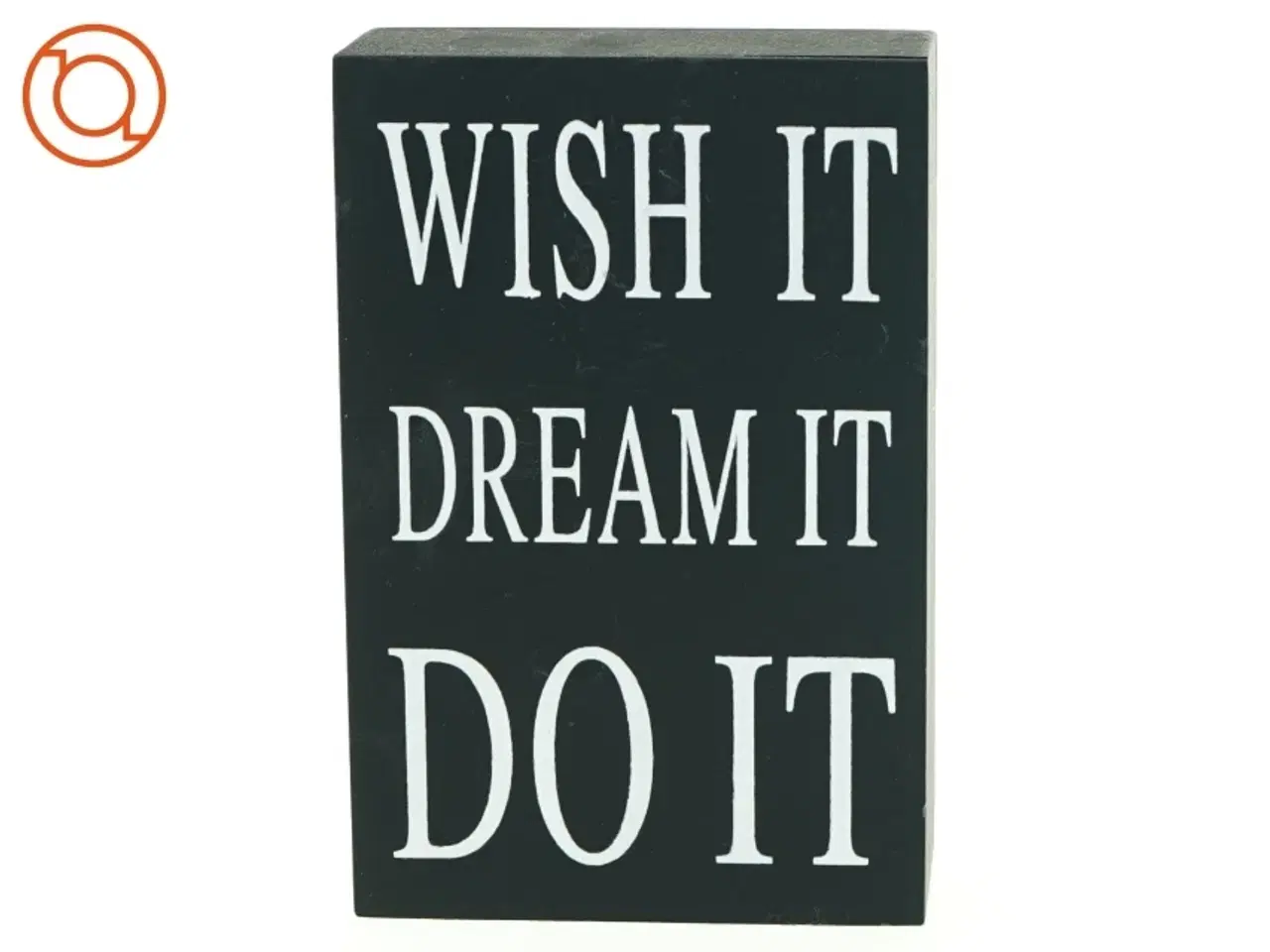 Billede 1 - Billede, wish it dream it do it (str. 15 x 4 x 10 cm)