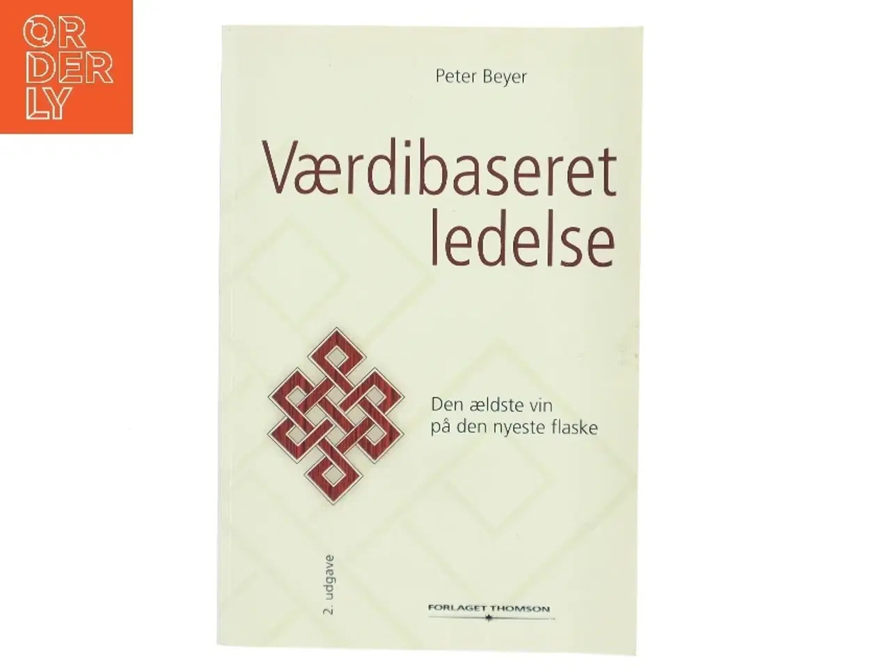 Billede 1 - Værdibaseret ledelse : den ældste vin på den nyeste flaske af Peter Beyer (Bog)