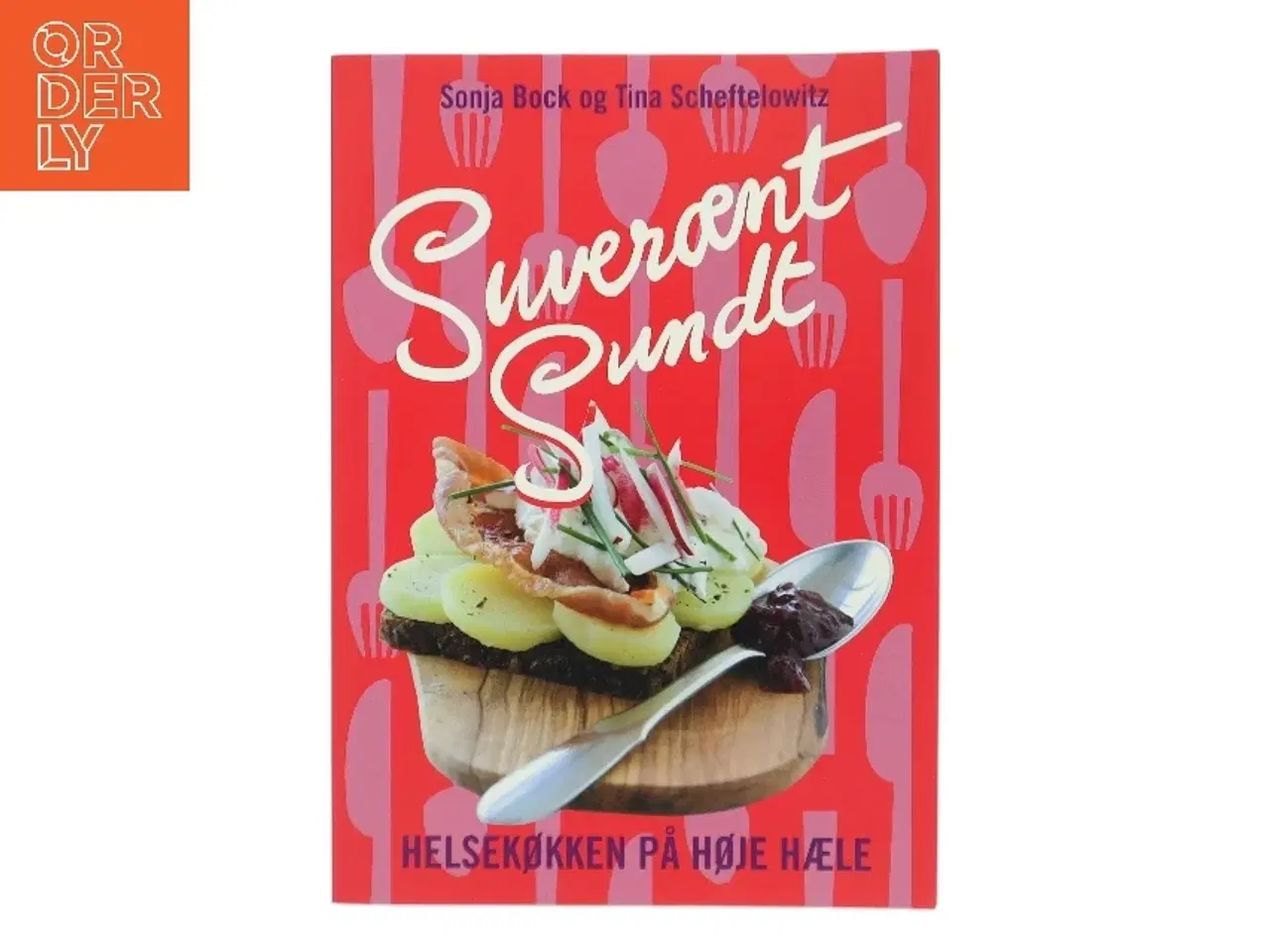Billede 1 - Suverænt sundt : helsekøkken på høje hæle : salater, sandwich, smørrebrød, supper, bakker, brød, desserter &am