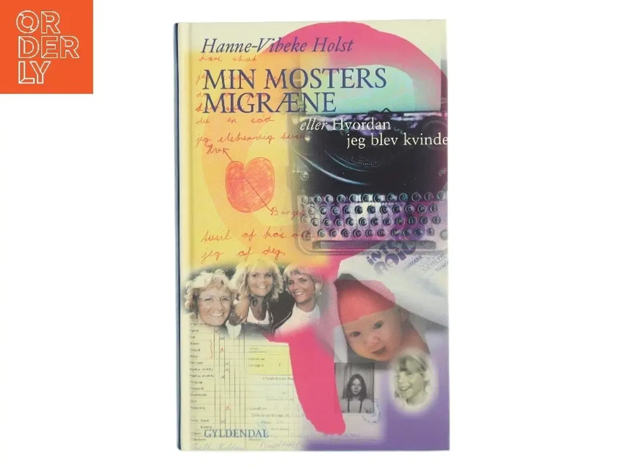 Billede 1 - Min mosters migræne af Hanne-Vibeke Holst (Bog)