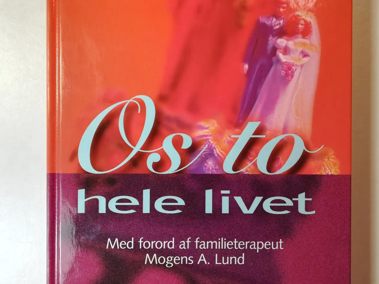 Billede 1 - OS TO - HELE LIVET, af A.-M. Furhoff og L. Olsson 