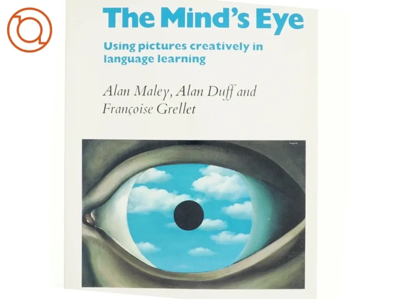 Billede 1 - The mind&#39;s eye : using pictures creatively in language learning (Bog)
