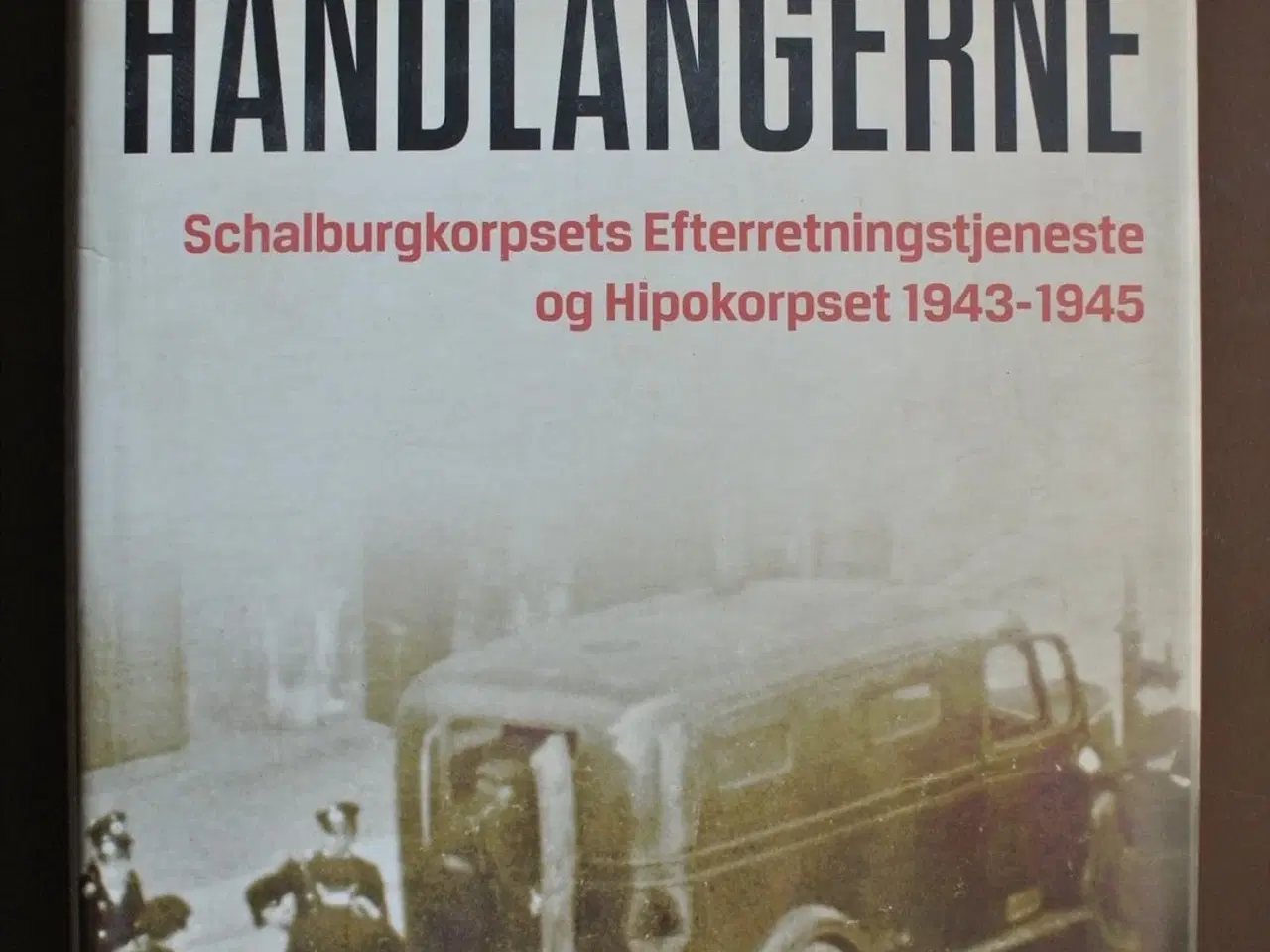 Billede 1 - håndlangerne - schalburgkorpsets efterretningstjen