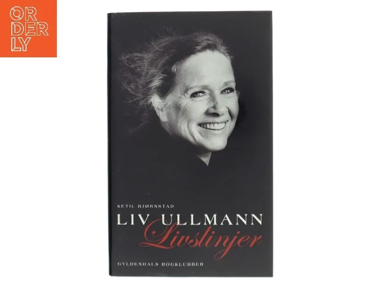 Billede 1 - Liv Ullmann Livslinjer af Ketil Bjørnstad (Bog)