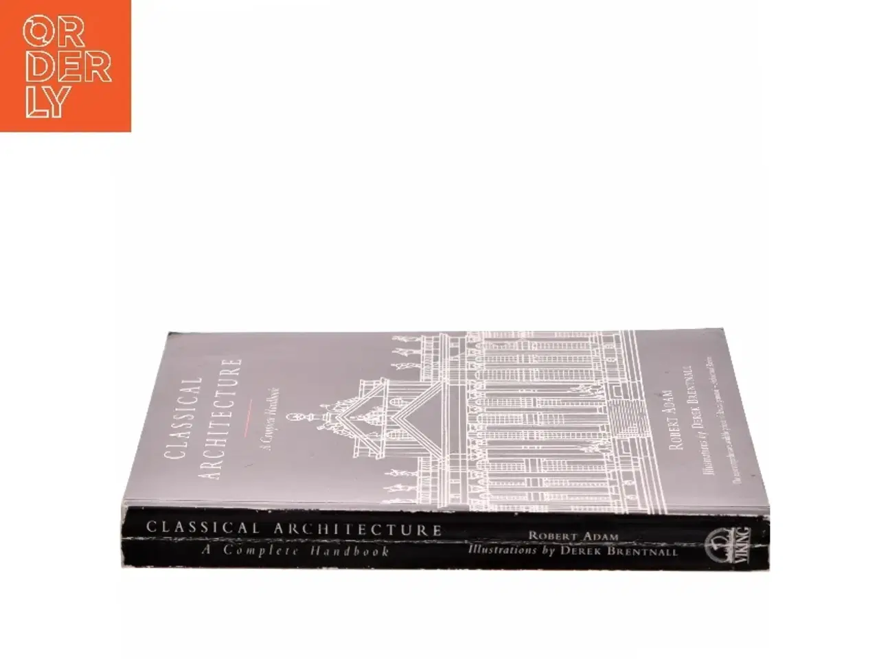 Billede 2 - Classical Architecture : A Complete Handbook af Robert Adam (Bog)