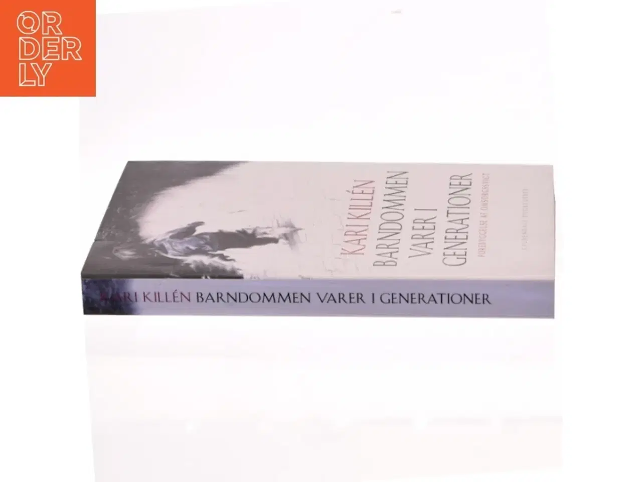 Billede 2 - Barndommen varer i generationer af Kari Killén