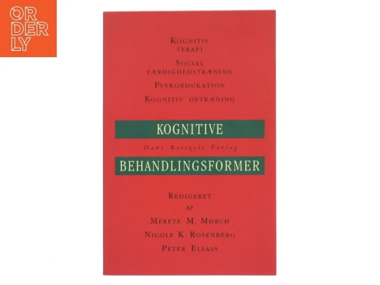 Billede 1 - Kognitive behandlingsformer : kognitiv terapi, social færdighedstræning, psykoedukation og kognitiv optræning. Appendix (Bog)