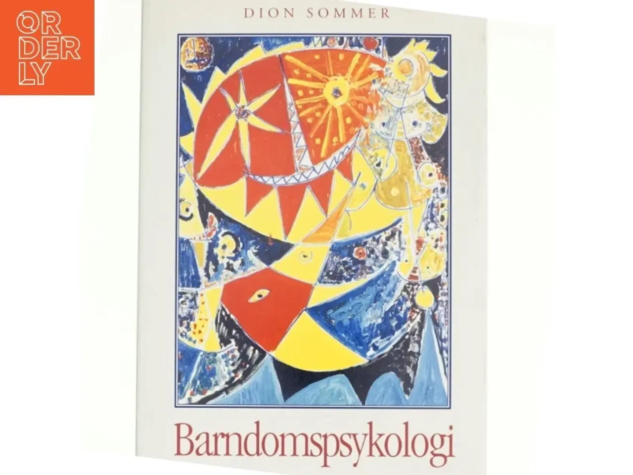 Billede 1 - Barndomspsykologi : udvikling i en forandret verden af Dion B. Sommer (Bog)