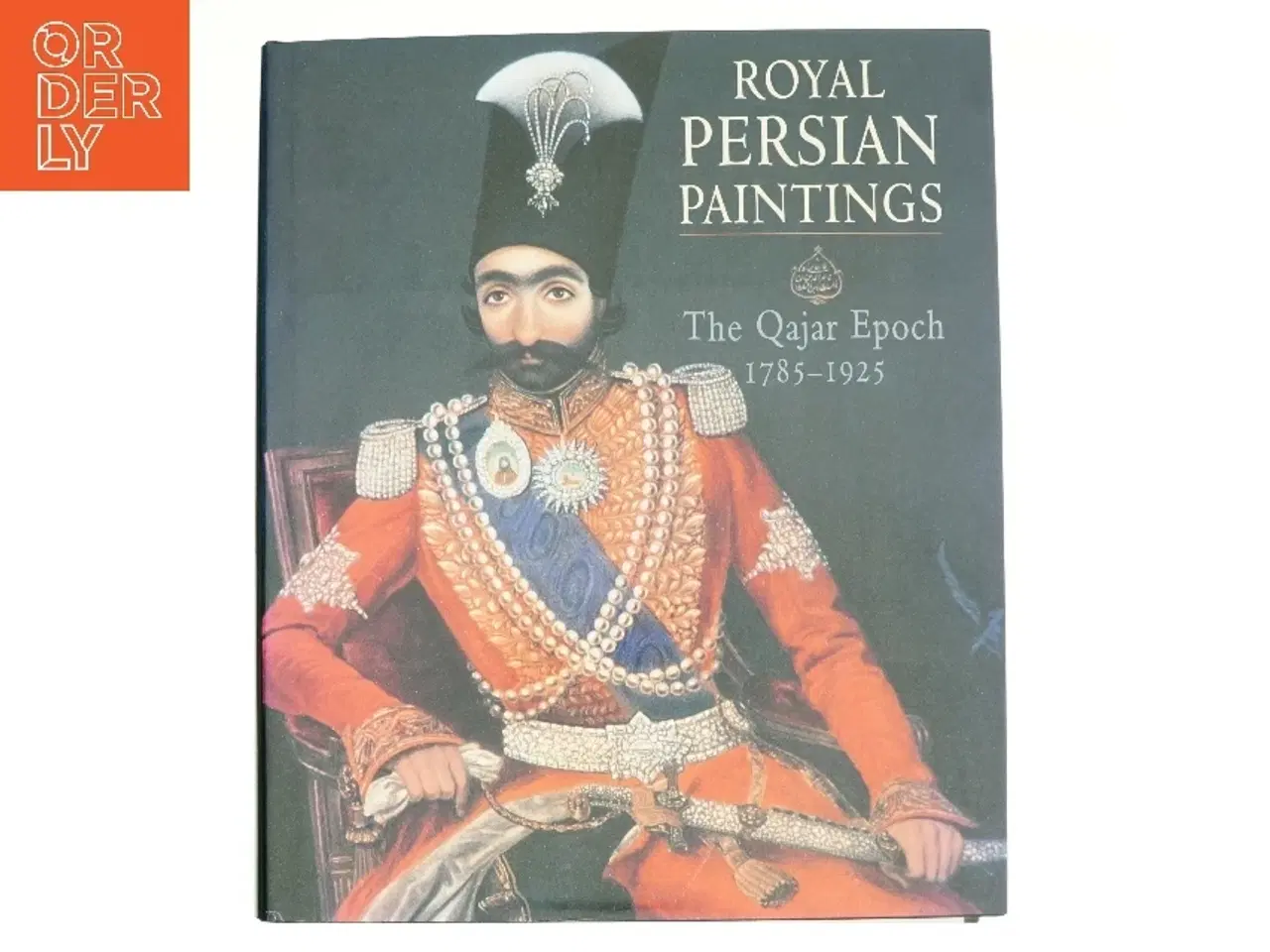 Billede 1 - Royal Persian Paintings af Basil William Robinson, Brooklyn Museum of Art, Brunei Gallery (Bog)