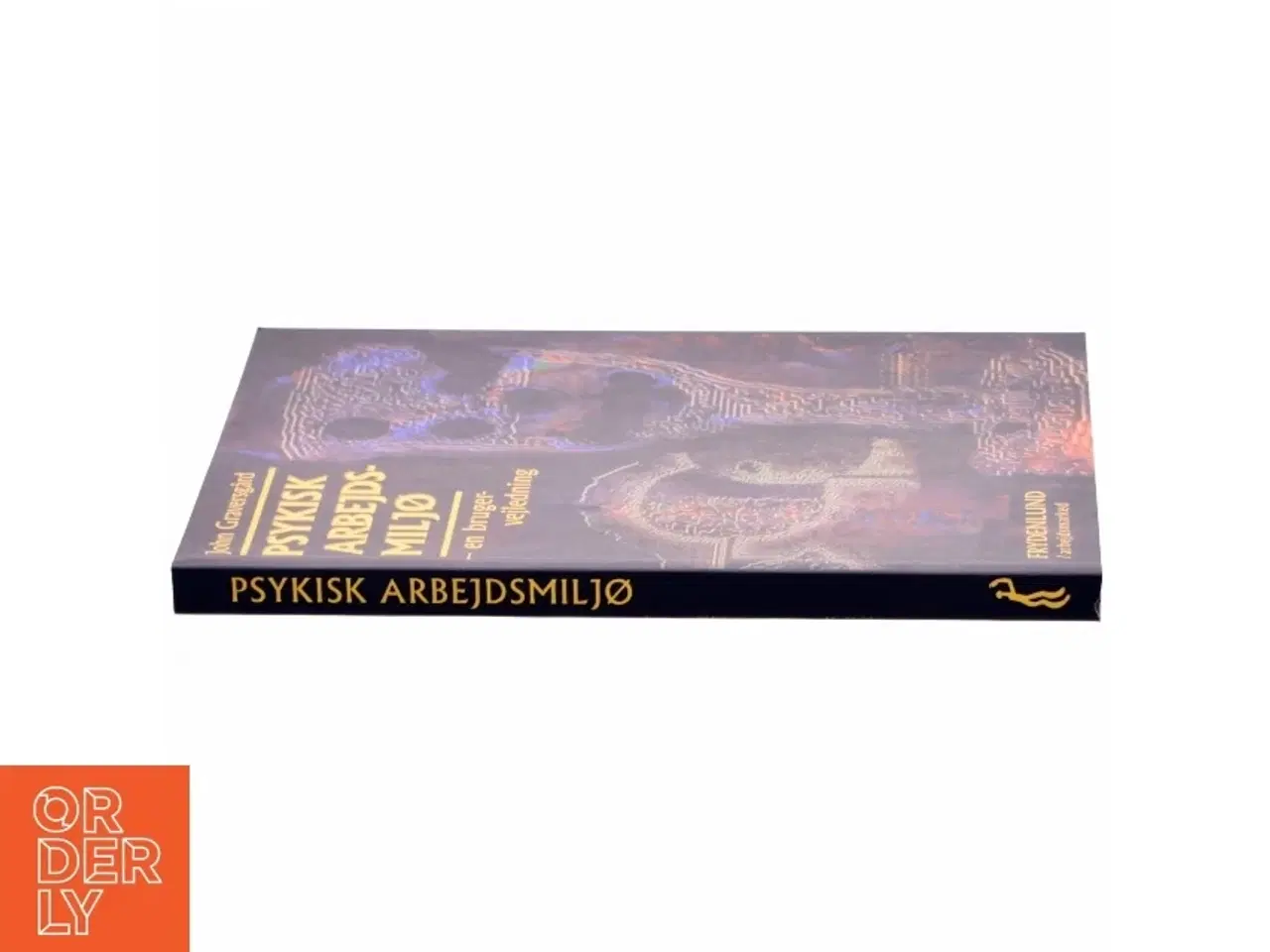 Billede 2 - Psykisk arbejdsmiljø : en brugervejledning af John Graversgård (Bog)