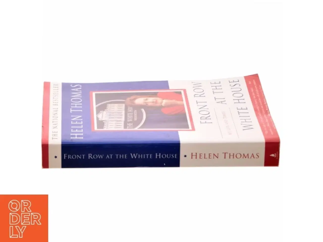 Billede 2 - Front Row at the White House af Helen Thomas (Bog)