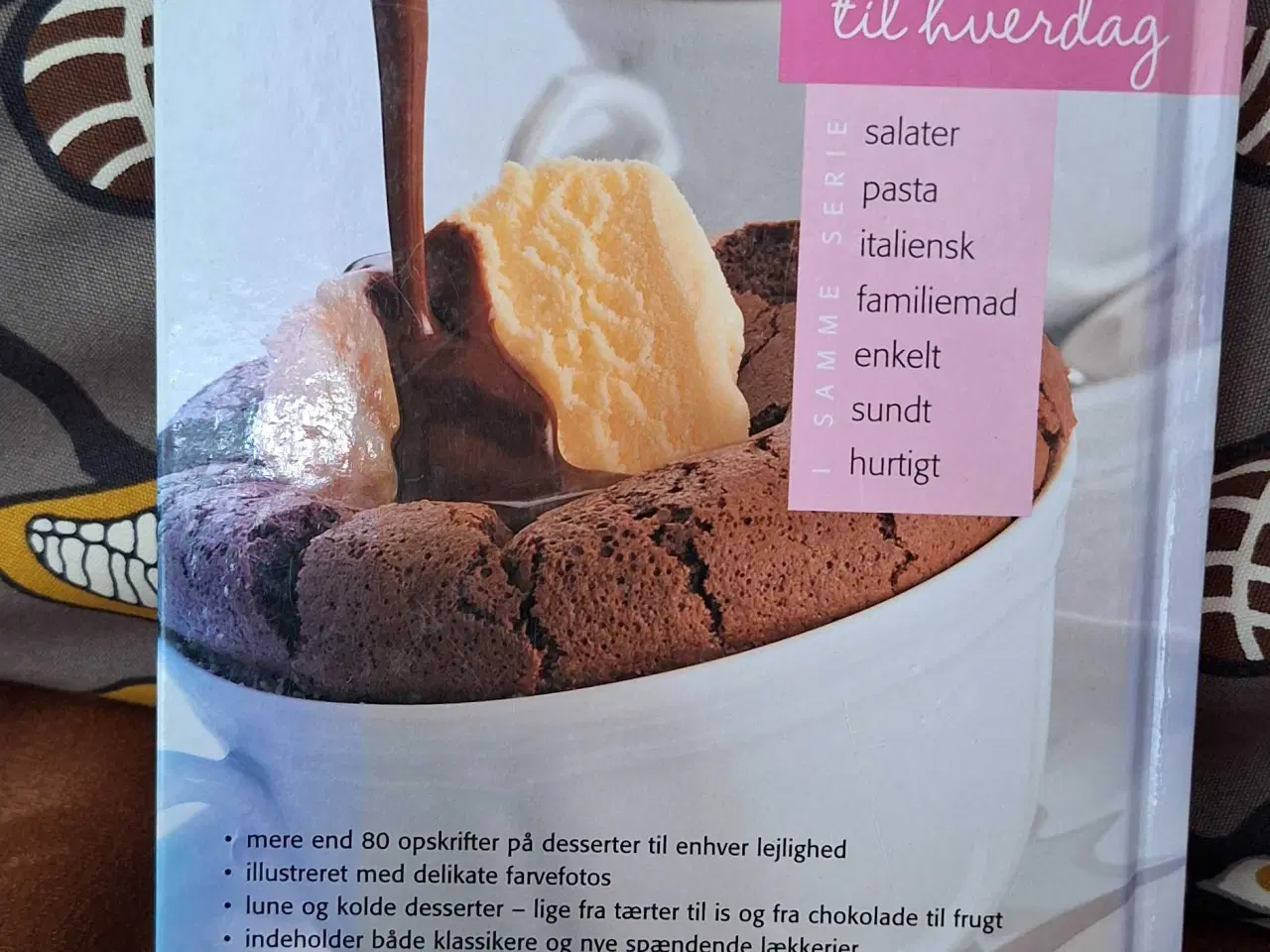 Billede 3 - Nemt til hverdag  - desserter 