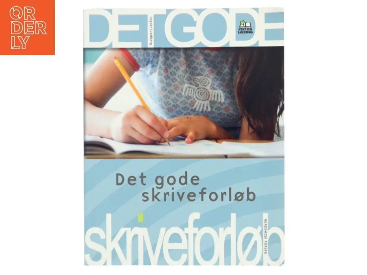 Billede 1 - Det gode skriveforløb af Ingvar Lundberg (Bog)