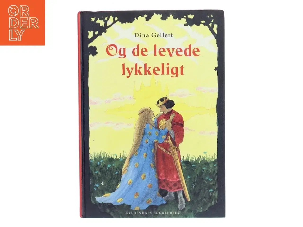 Billede 1 - Og de levede lykkeligt af Dina Gellert (Bog)