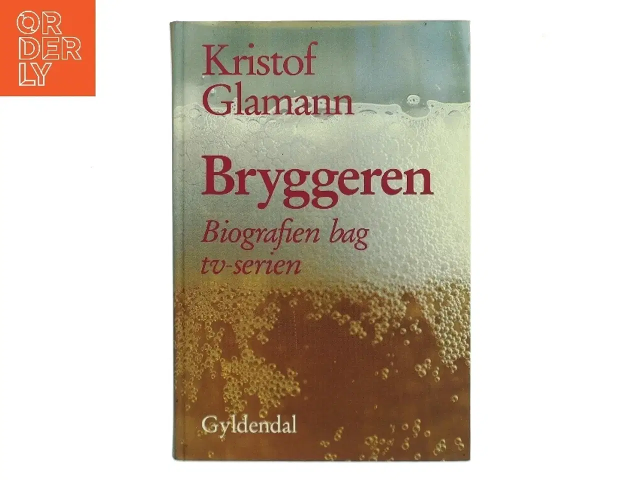 Billede 1 - Bryggeren : J.C. Jacobsen på Carlsberg af Kristof Glamann (Bog)