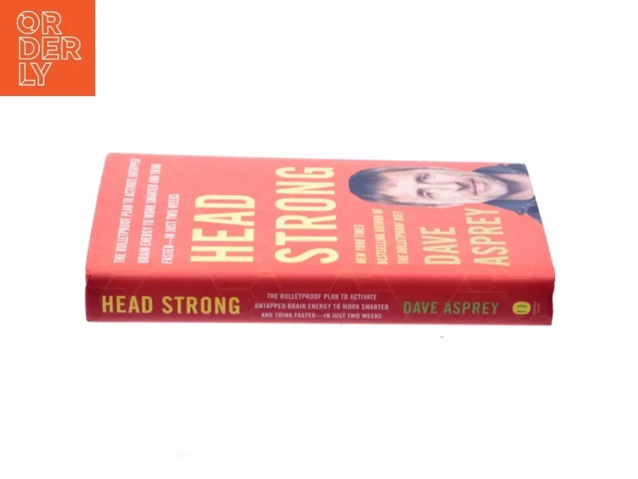 Billede 2 - Head strong : the bulletproof plan to activate untapped brain energy to work smarter and think faster-in just two weeks af Dave Asprey (Bog)