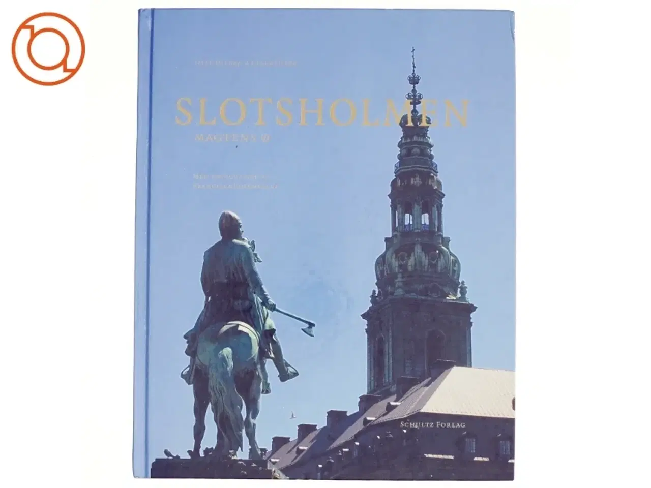 Billede 1 - Slotsholmen : magtens ø (Bog)