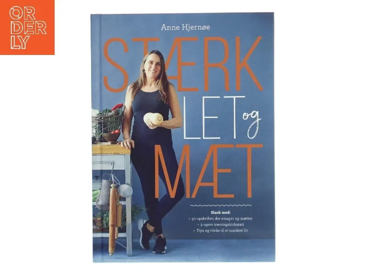 Billede 1 - Stærk, let og mæt af Anne Hjernøe (Bog)