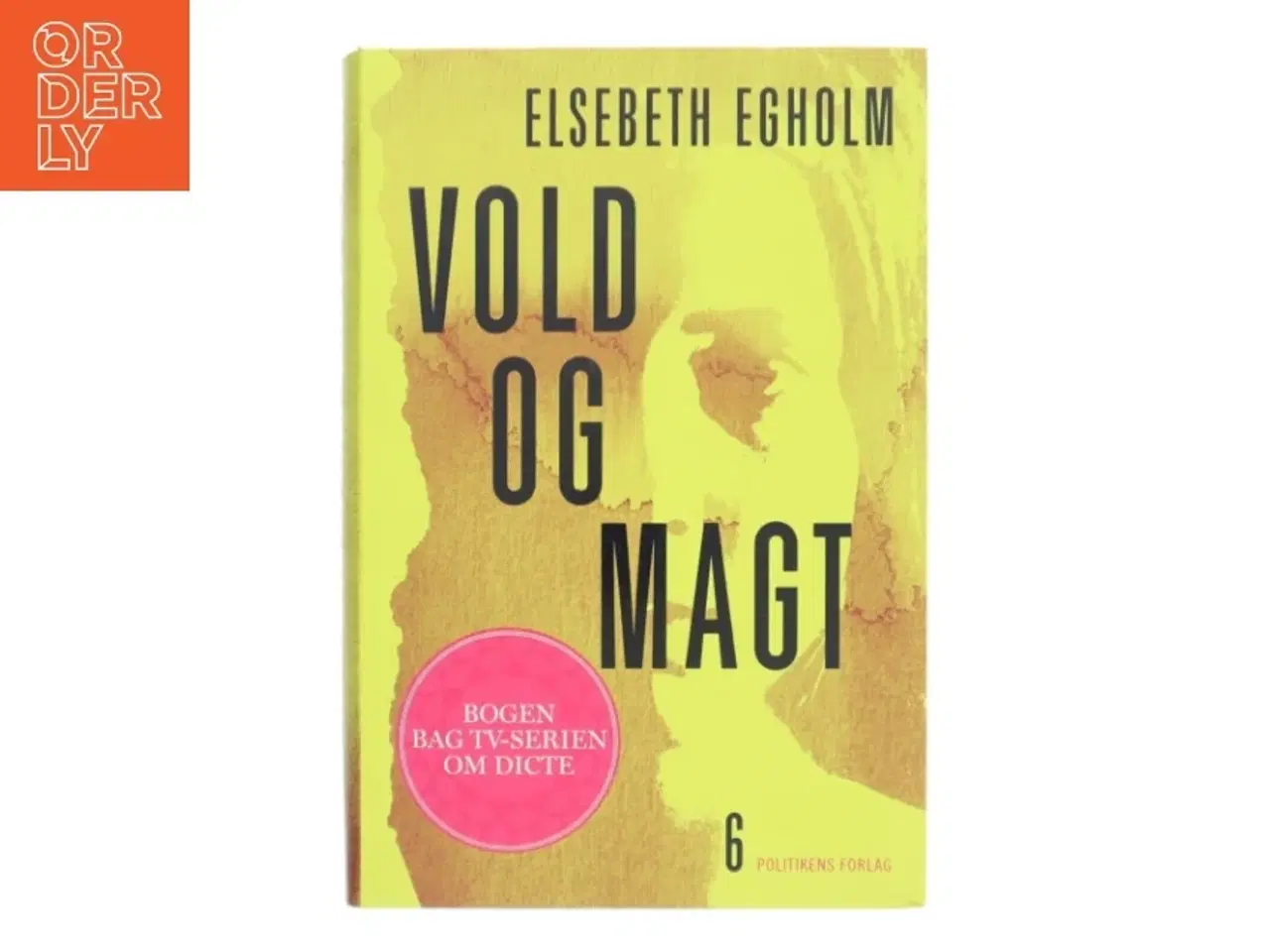 Billede 1 - Vold og magt : roman af Elsebeth Egholm (Bog)