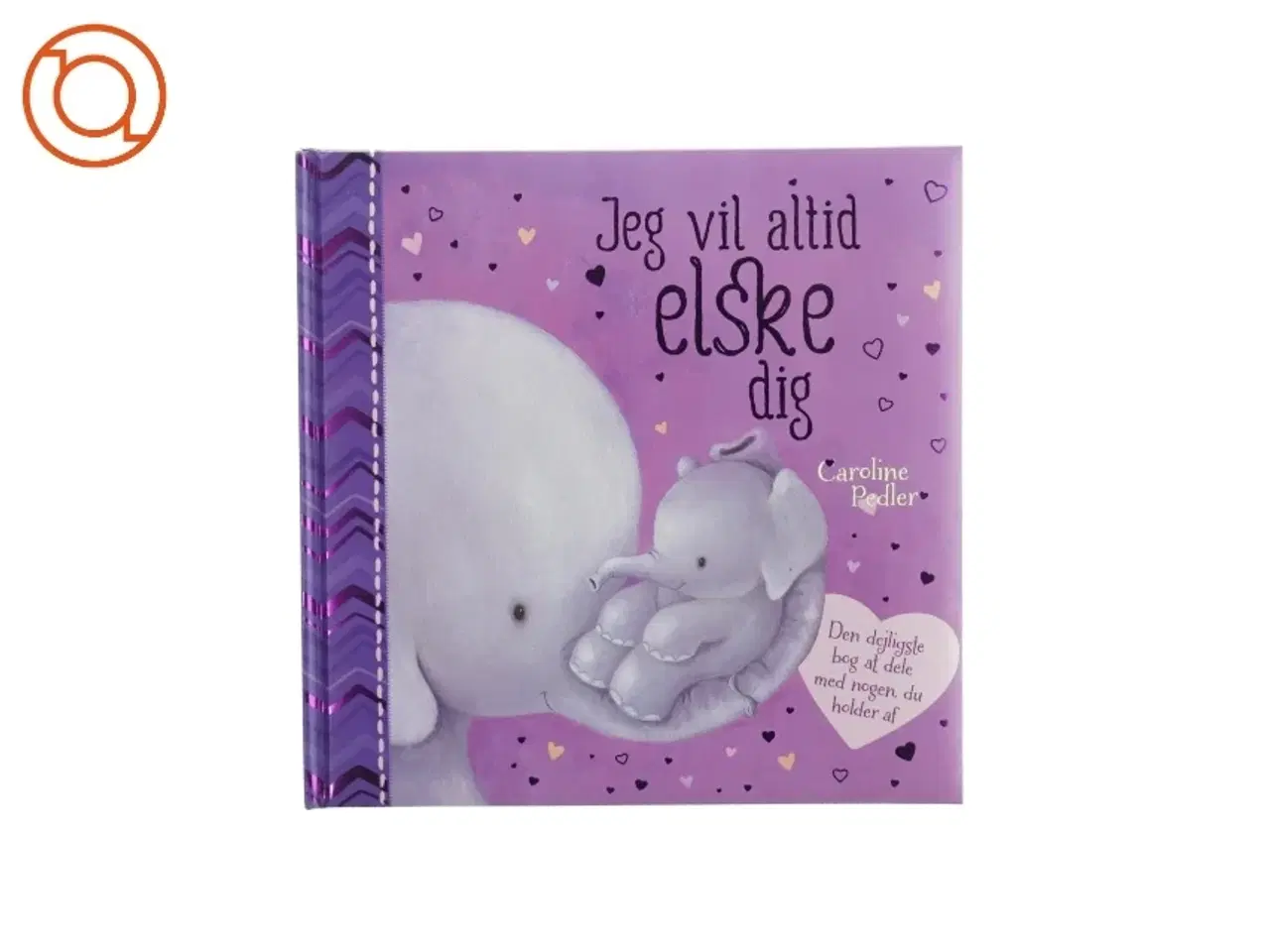 Billede 1 - Jeg vil altid elske dig af Caroline Pedler fra Bog