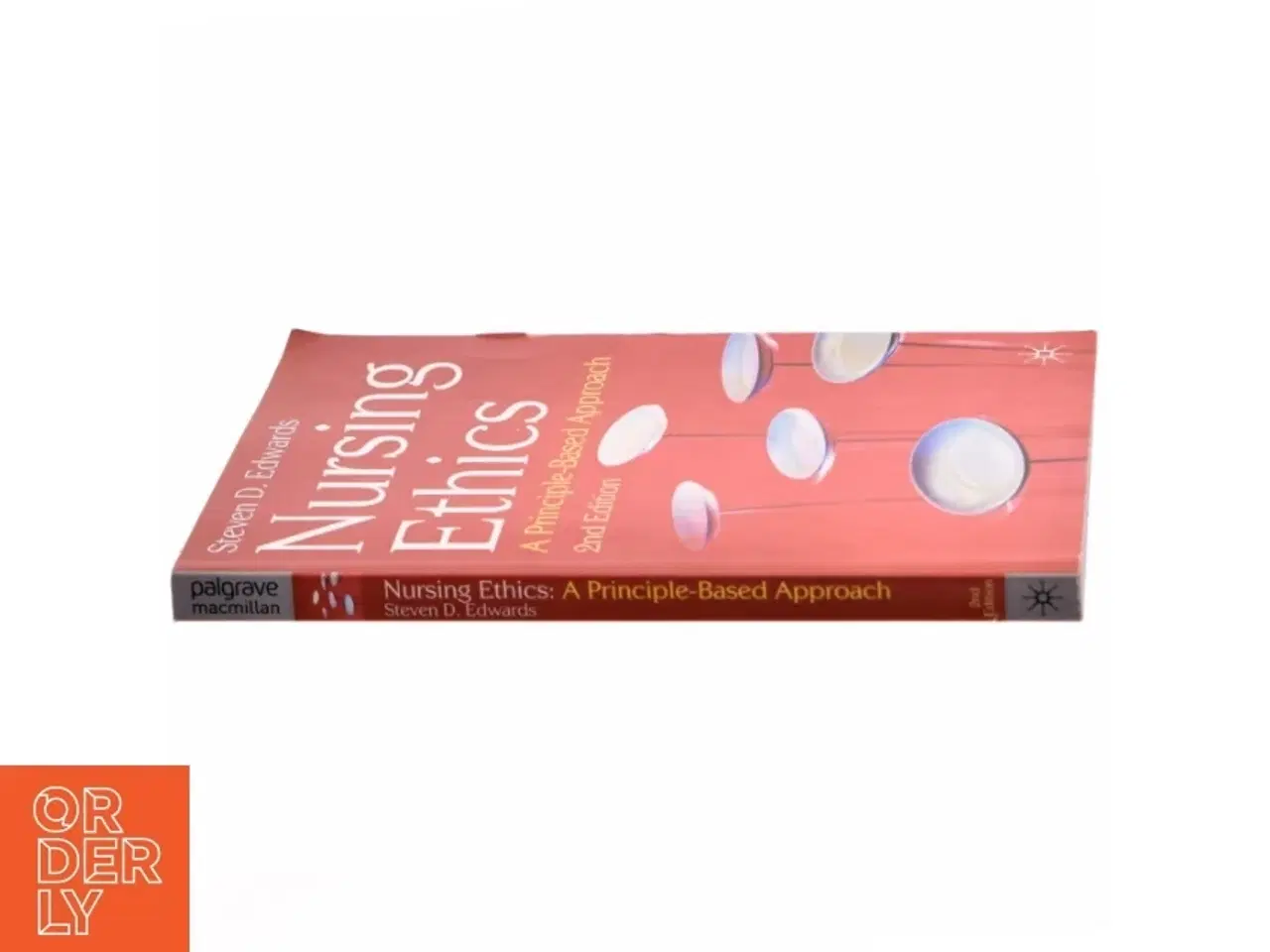 Billede 2 - Nursing ethics : a principle-based approach af Steven D. Edwards (1957-) (Bog)