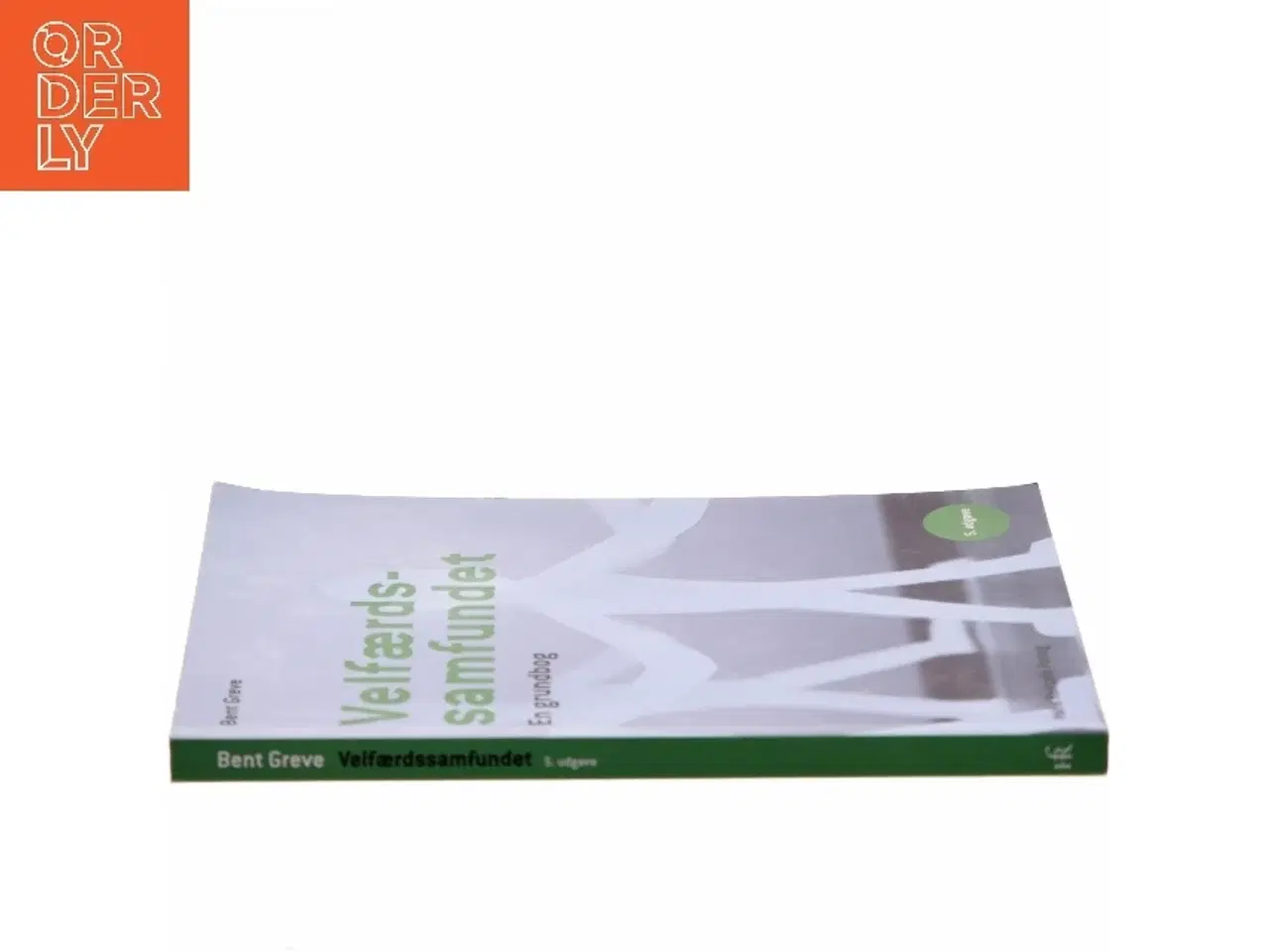 Billede 2 - Velfærdssamfundet : en grundbog af Bent Greve (Bog)