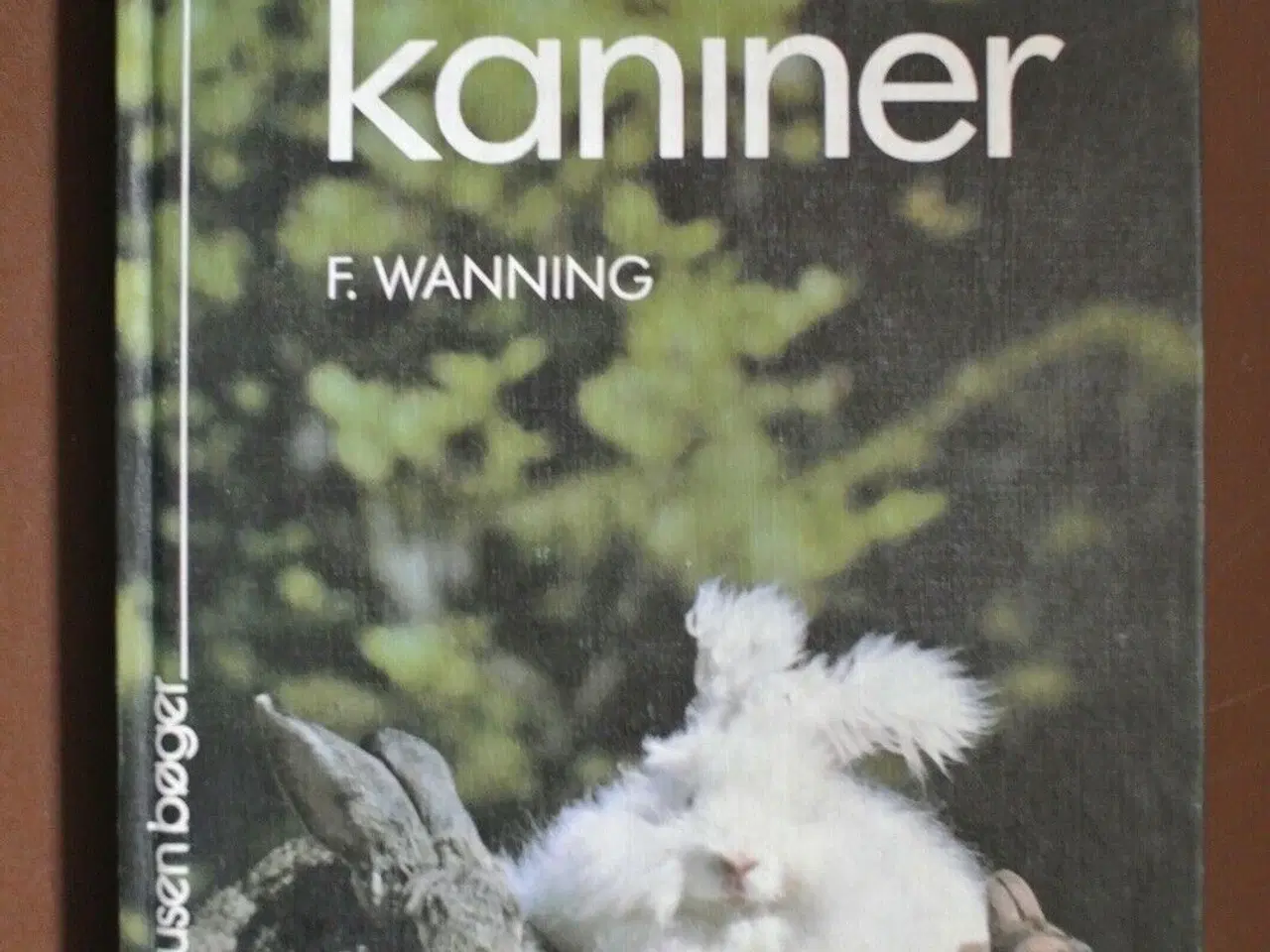 Billede 1 - bogen om kaniner, af f. wanning, emne: dyr