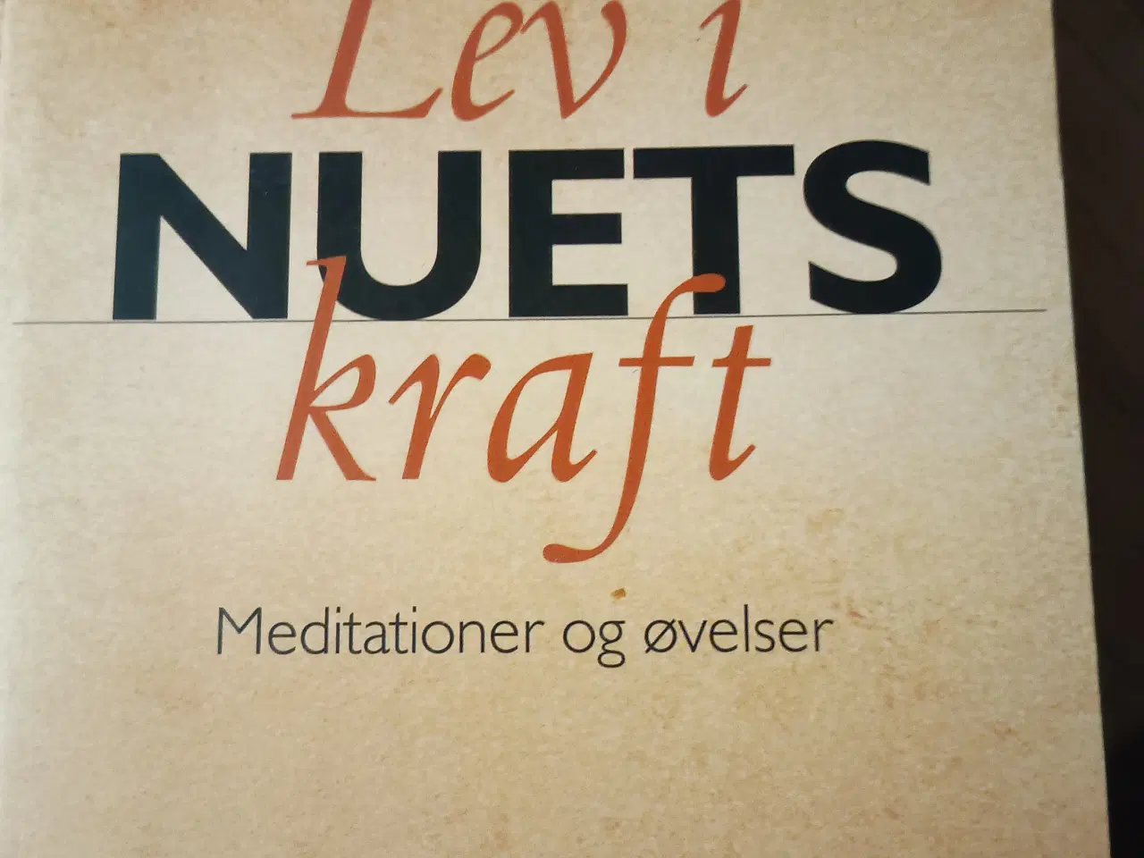 Billede 1 - Eckhart Tolle, Lev I Nuets Kraft.