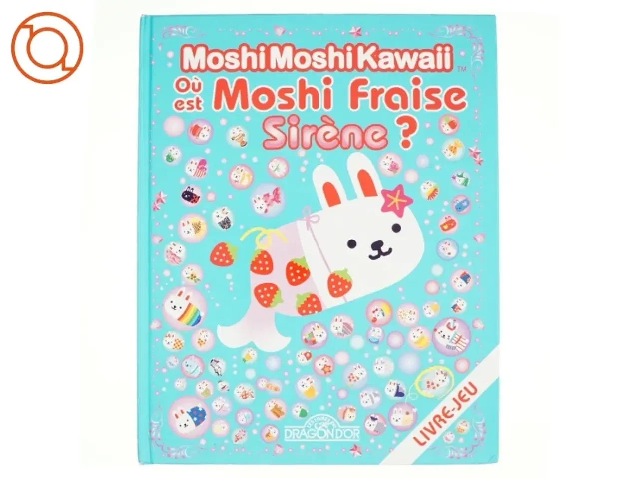 Billede 1 - Findebog, O&#249; est Moshi Fraise Sir&#232;ne ? af Gakken, (Bog)