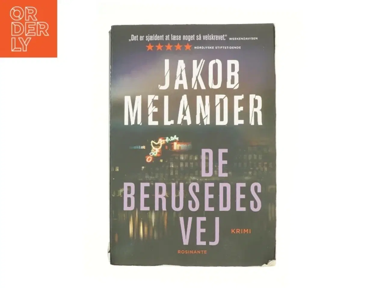 Billede 1 - De berusedes vej : kriminalroman af Jakob Melander (Bog)