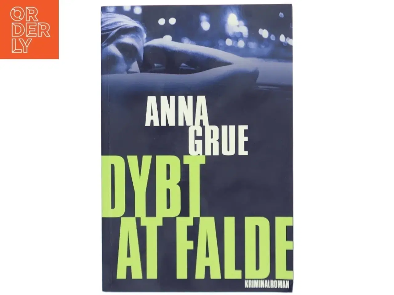Billede 1 - Dybt at falde af Anna Grue (Bog)