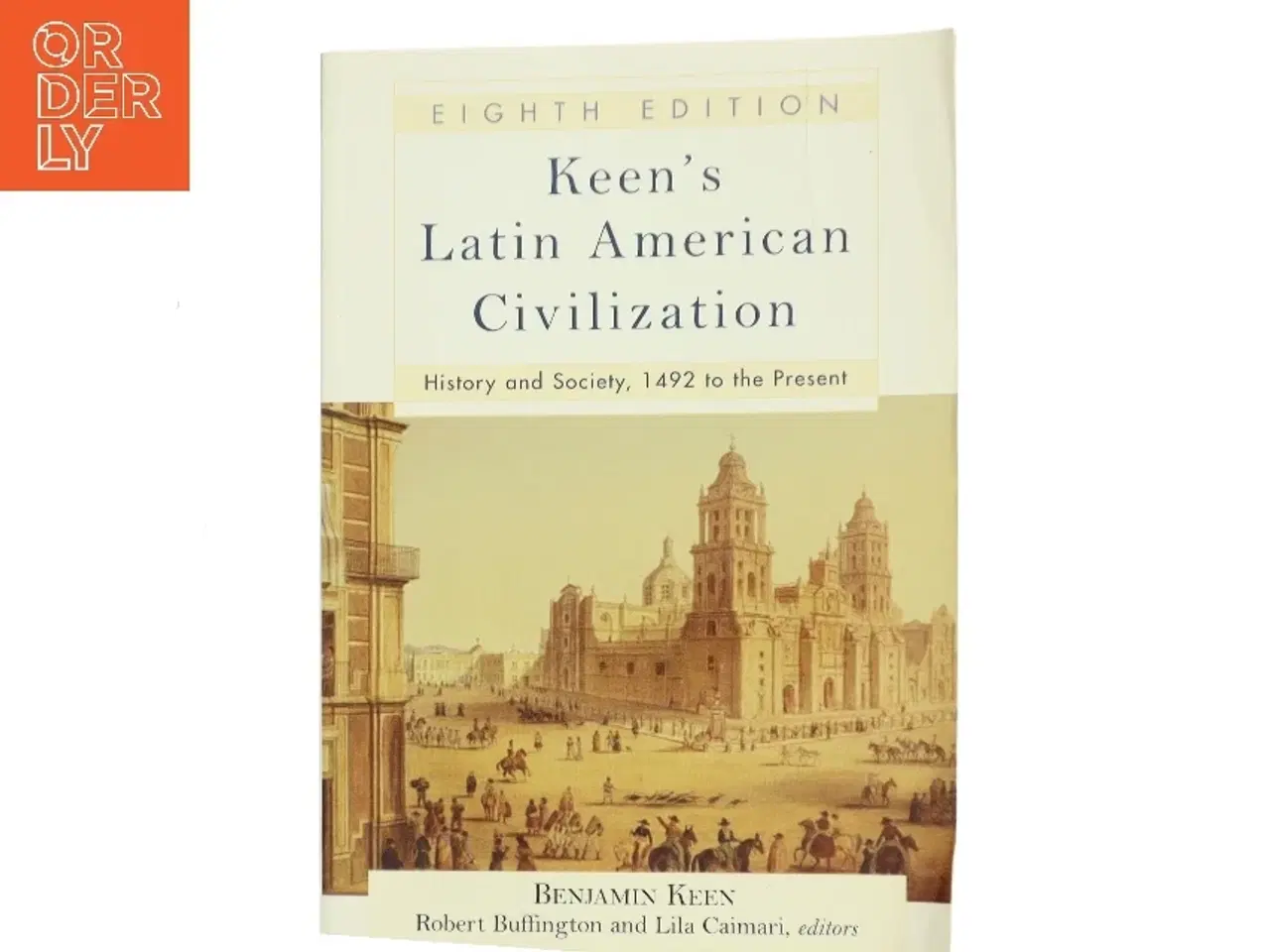 Billede 1 - Keen's Latin American civilization : history and society, 1492 to the present (Bog)