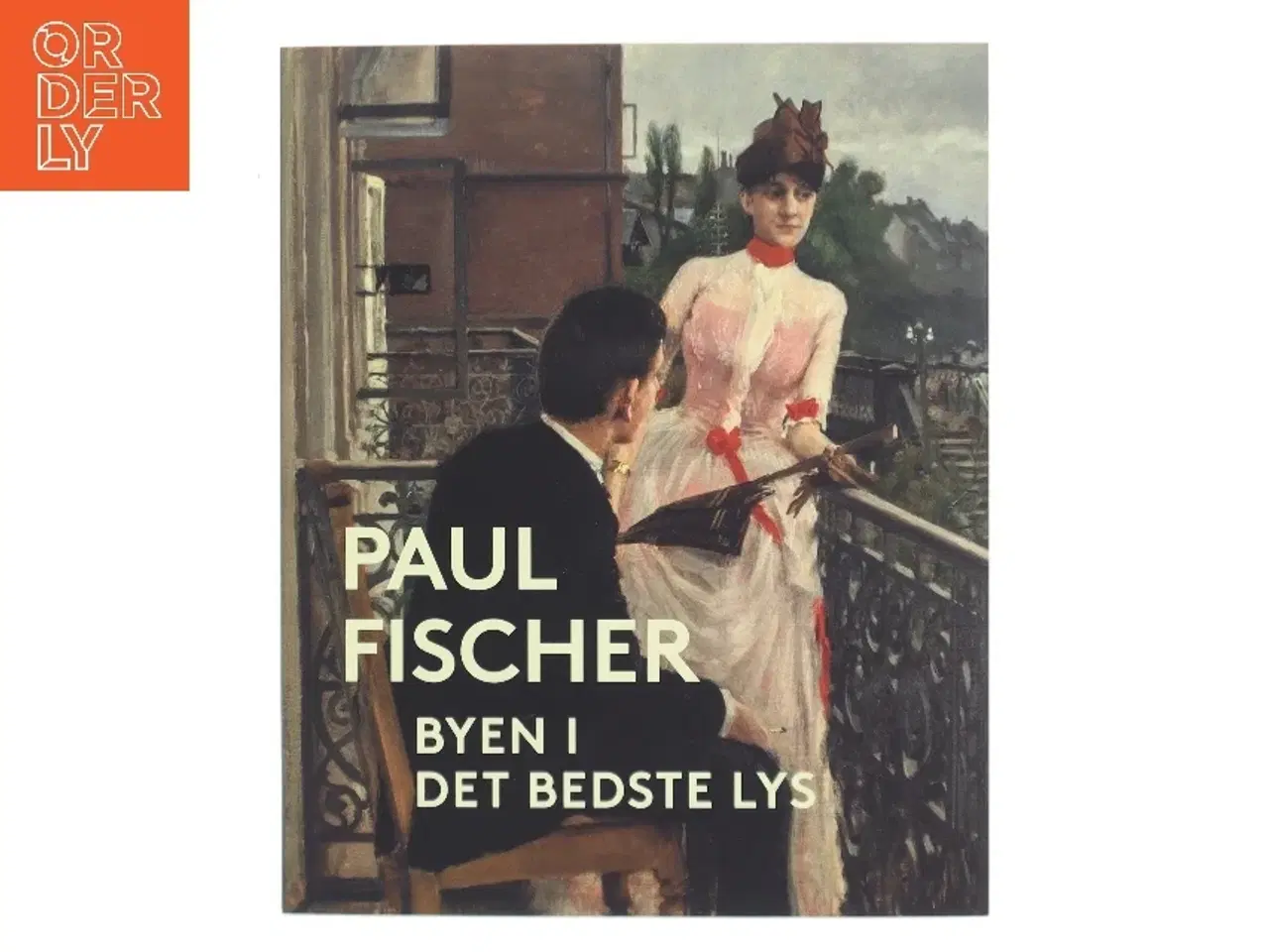 Billede 1 - Paul Fischer : byen i det bedste lys af Paul Fischer (Bog)