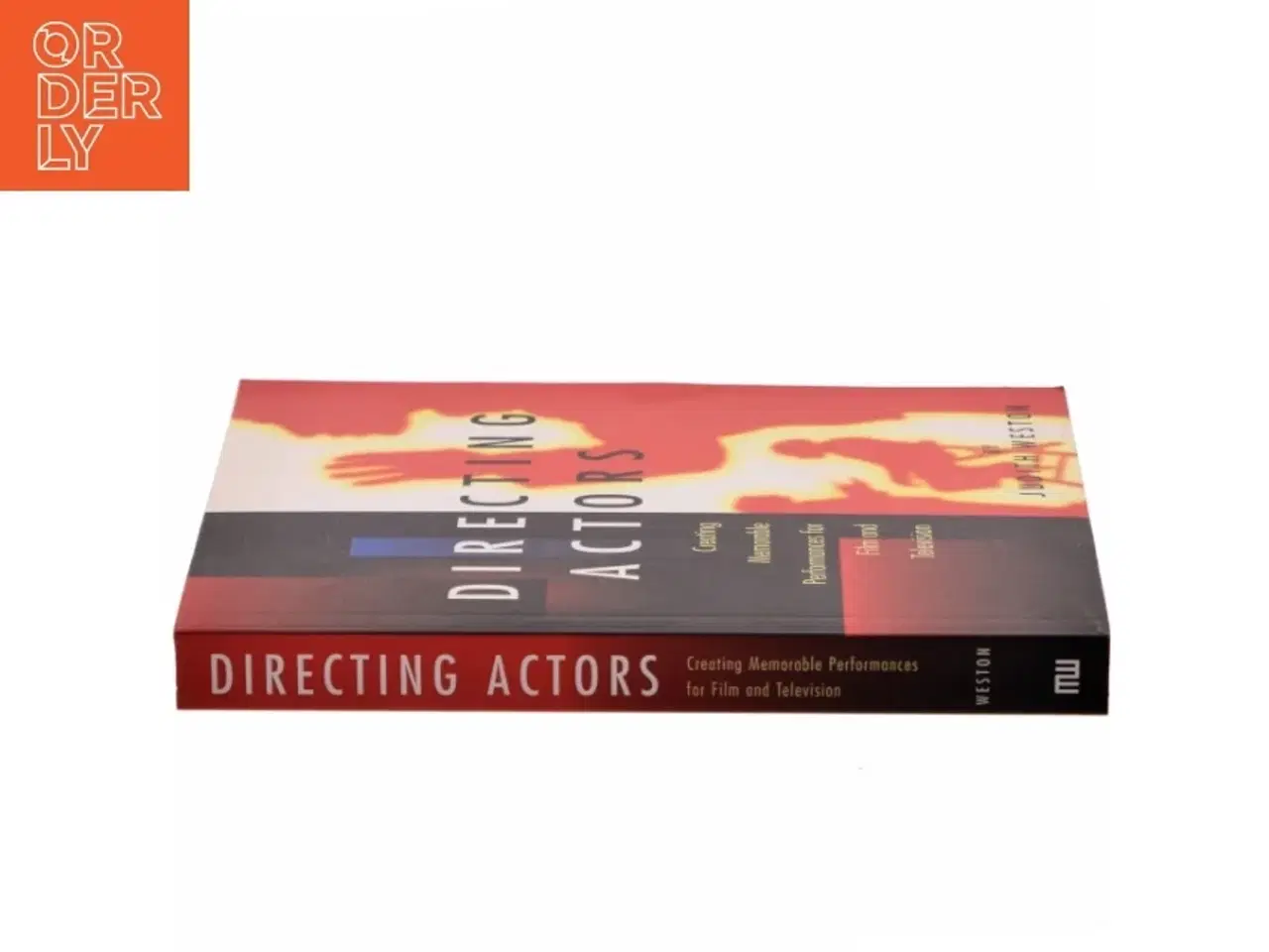 Billede 2 - Directing actors : creating memorable performances for film and television af Judith Weston (Bog)