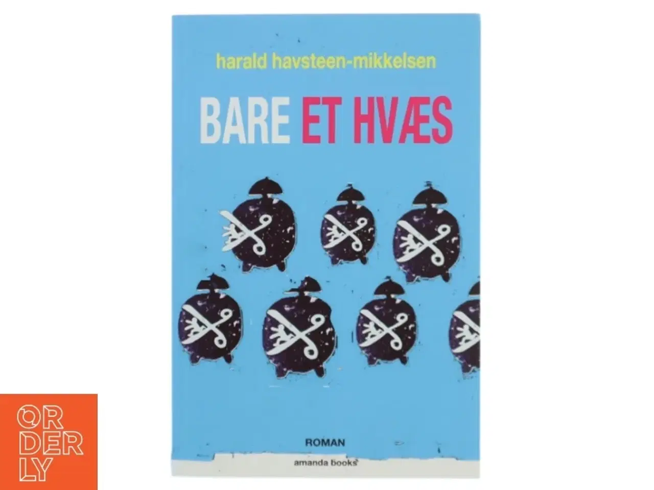 Billede 1 - Bare et hvæs : roman af Harald Havsteen-Mikkelsen (Bog)